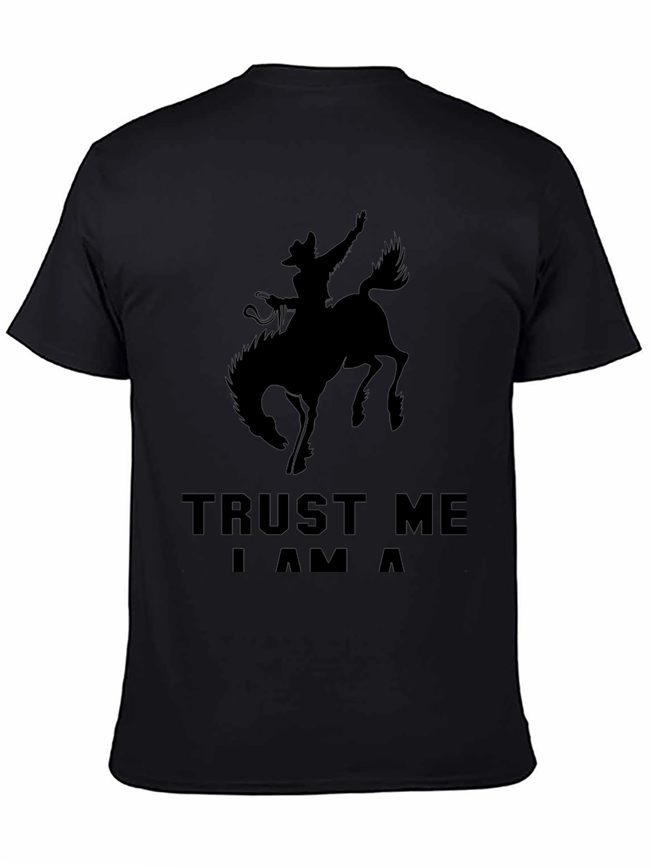 Trust Me Im a Cowboy T-Shirt