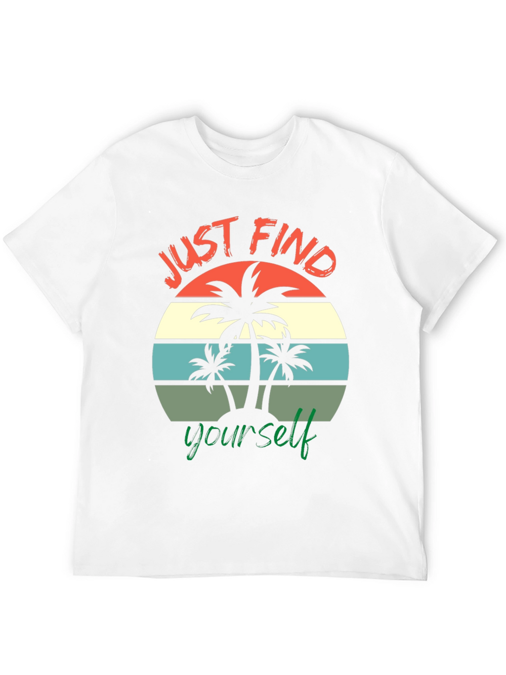 Just Find Yourself Graphic T-Shirt