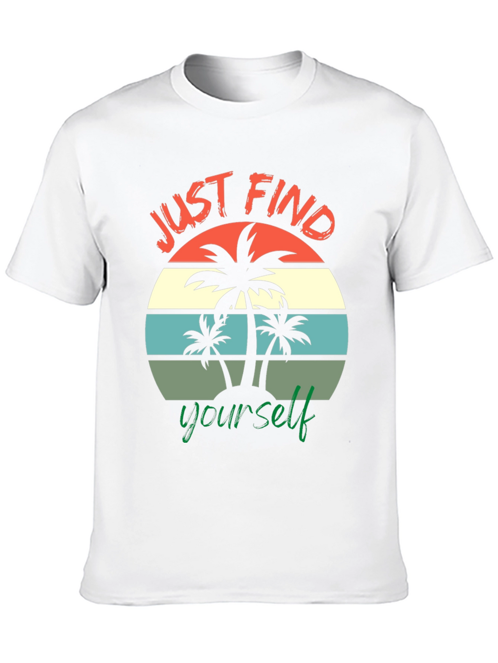 Just Find Yourself Graphic T-Shirt