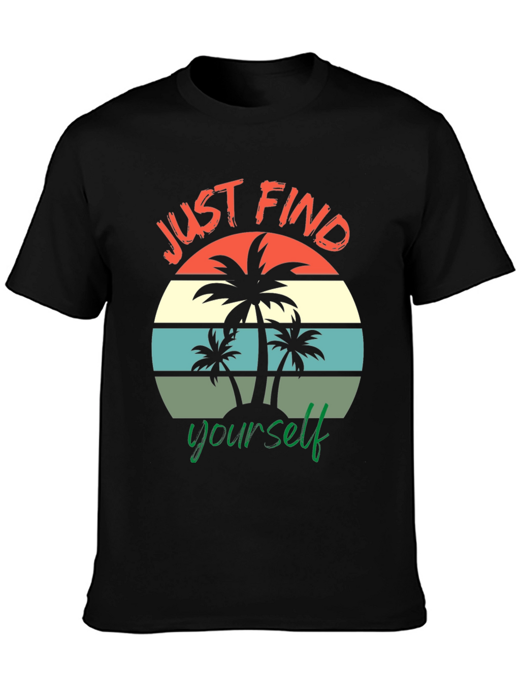 Just Find Yourself Graphic T-Shirt
