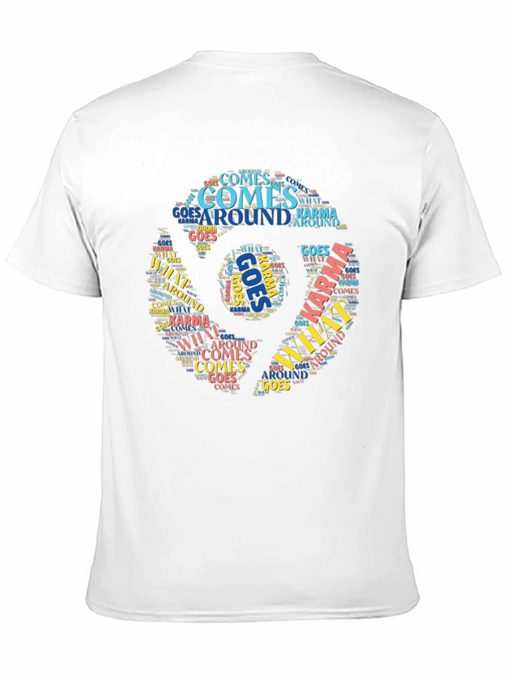 Karma T-Shirt What Goes Around Comes Around