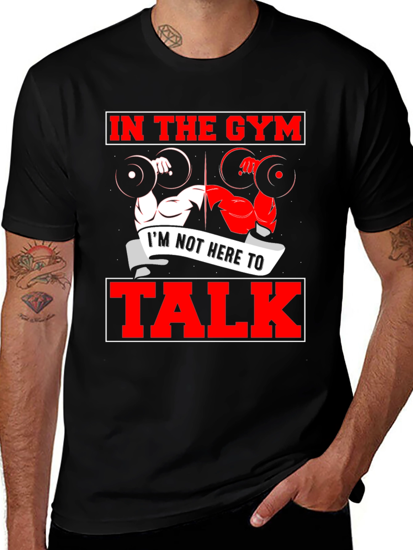 Gym Workout T-Shirt - Im Not Here to Talk