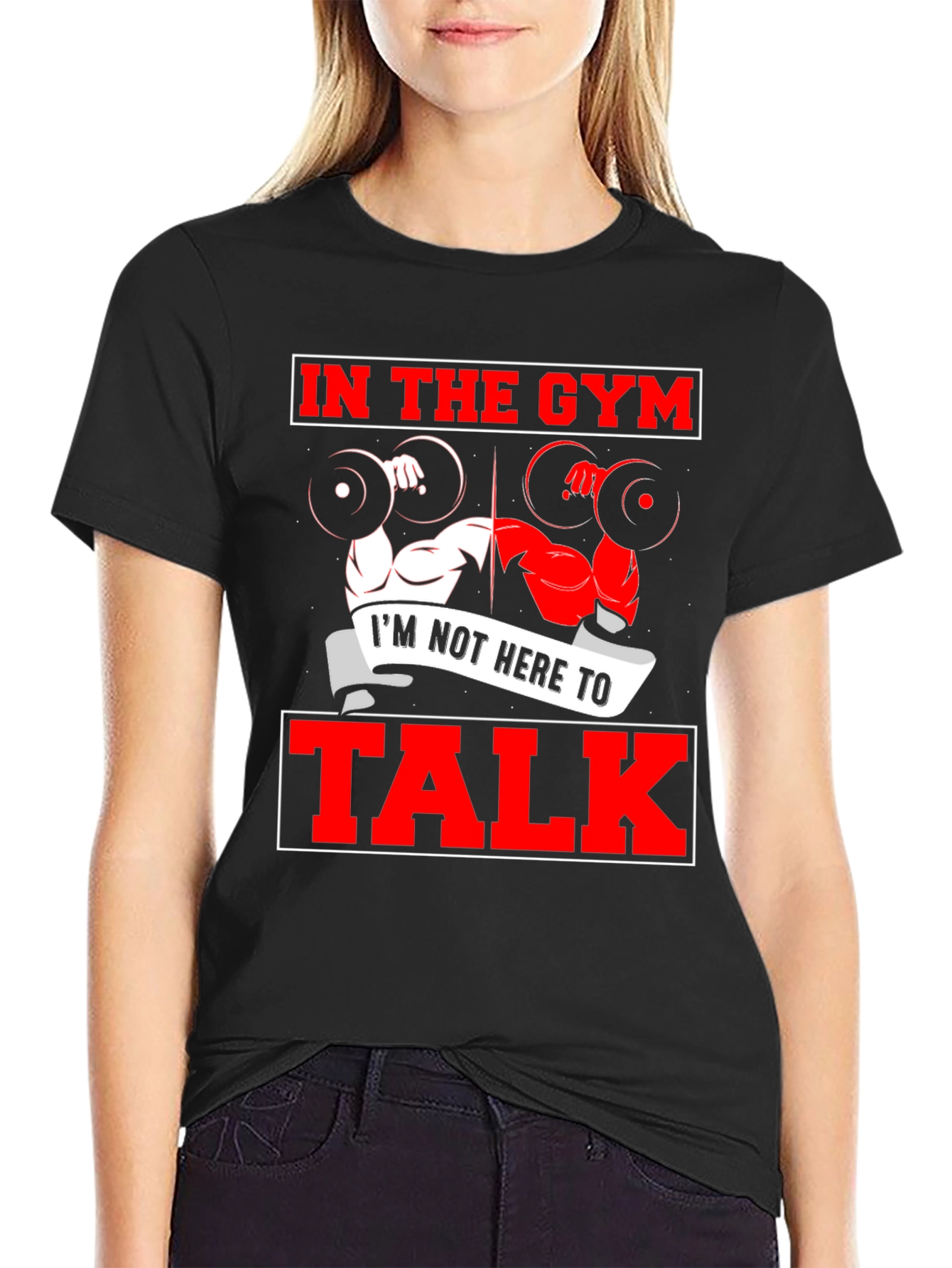 Gym Workout T-Shirt - Im Not Here to Talk