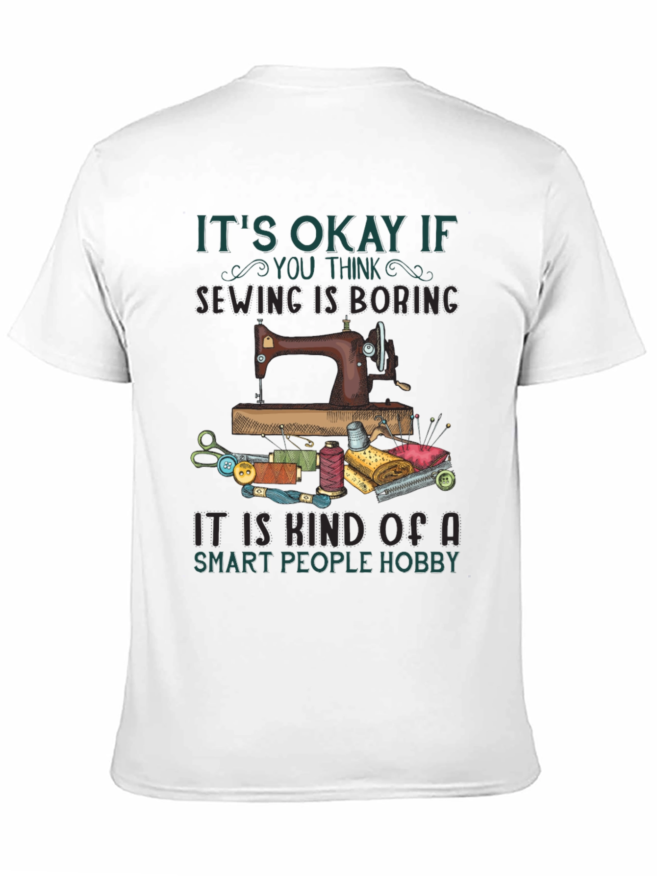Sewing Hobby T-Shirt - Smart People Sewing