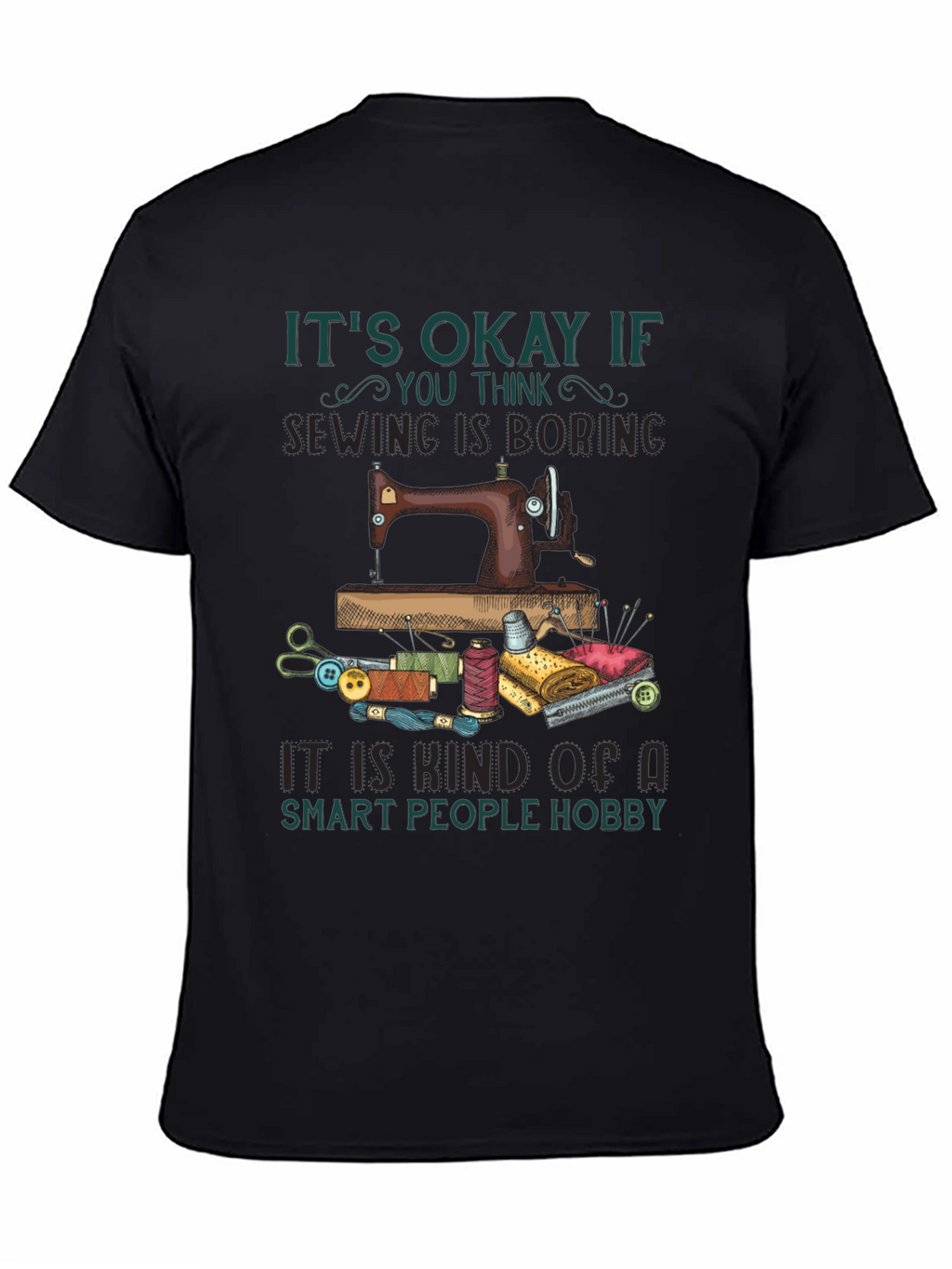 Sewing Hobby T-Shirt - Smart People Sewing