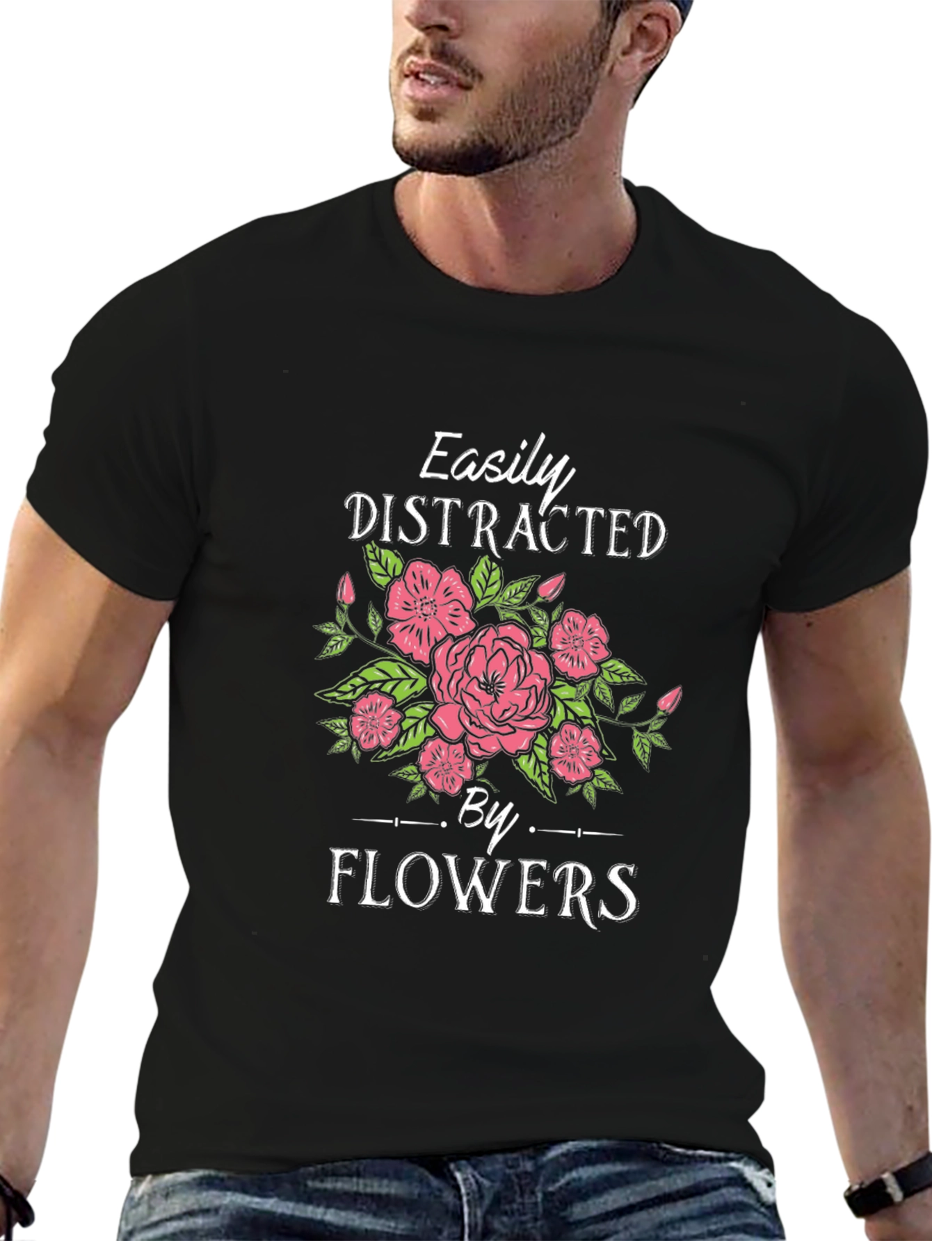 Easily Distracted by Flowers Graphic T-Shirt