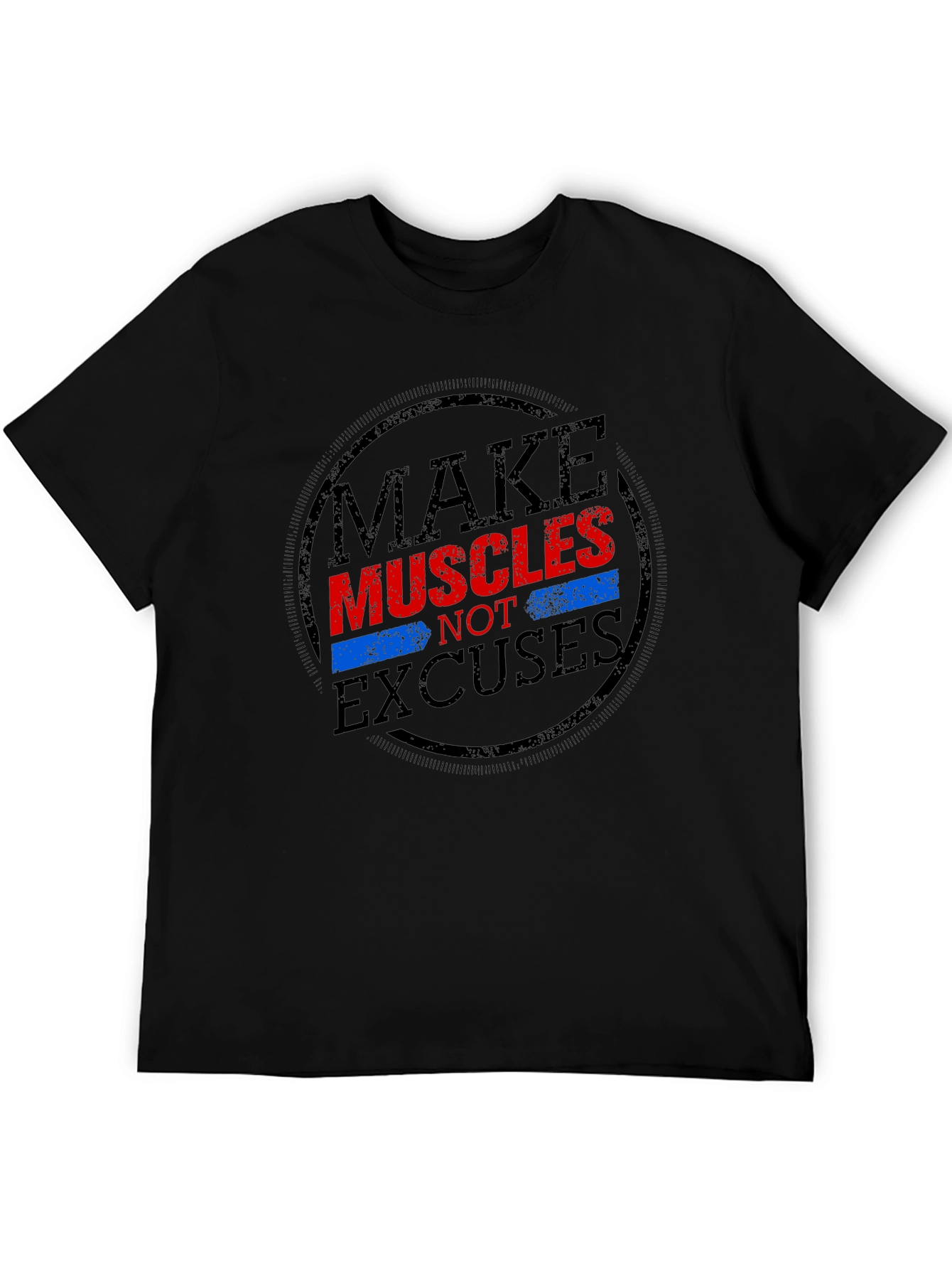 Make Muscles Not Excuses Graphic T-Shirt
