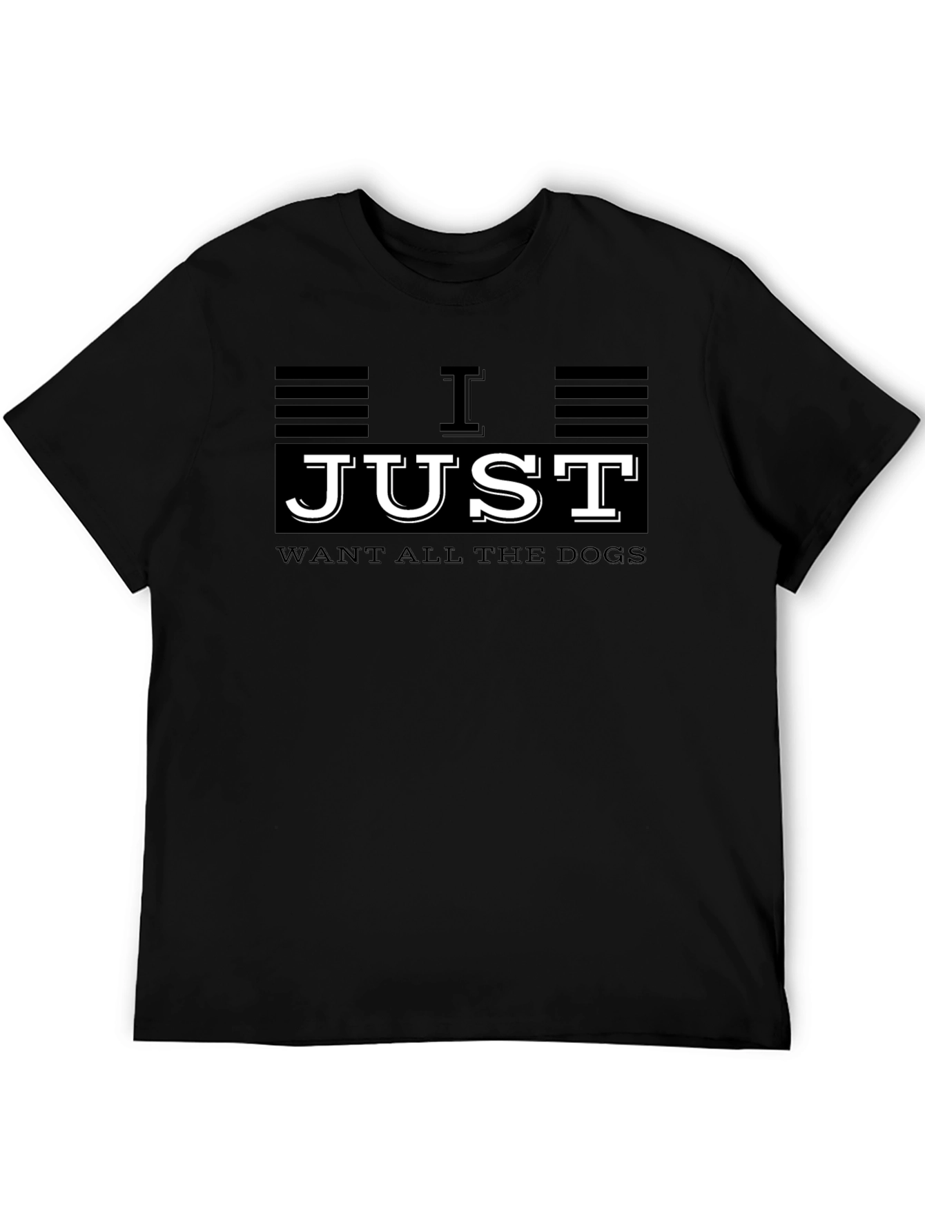 I Just Want All The Dogs Graphic T-Shirt