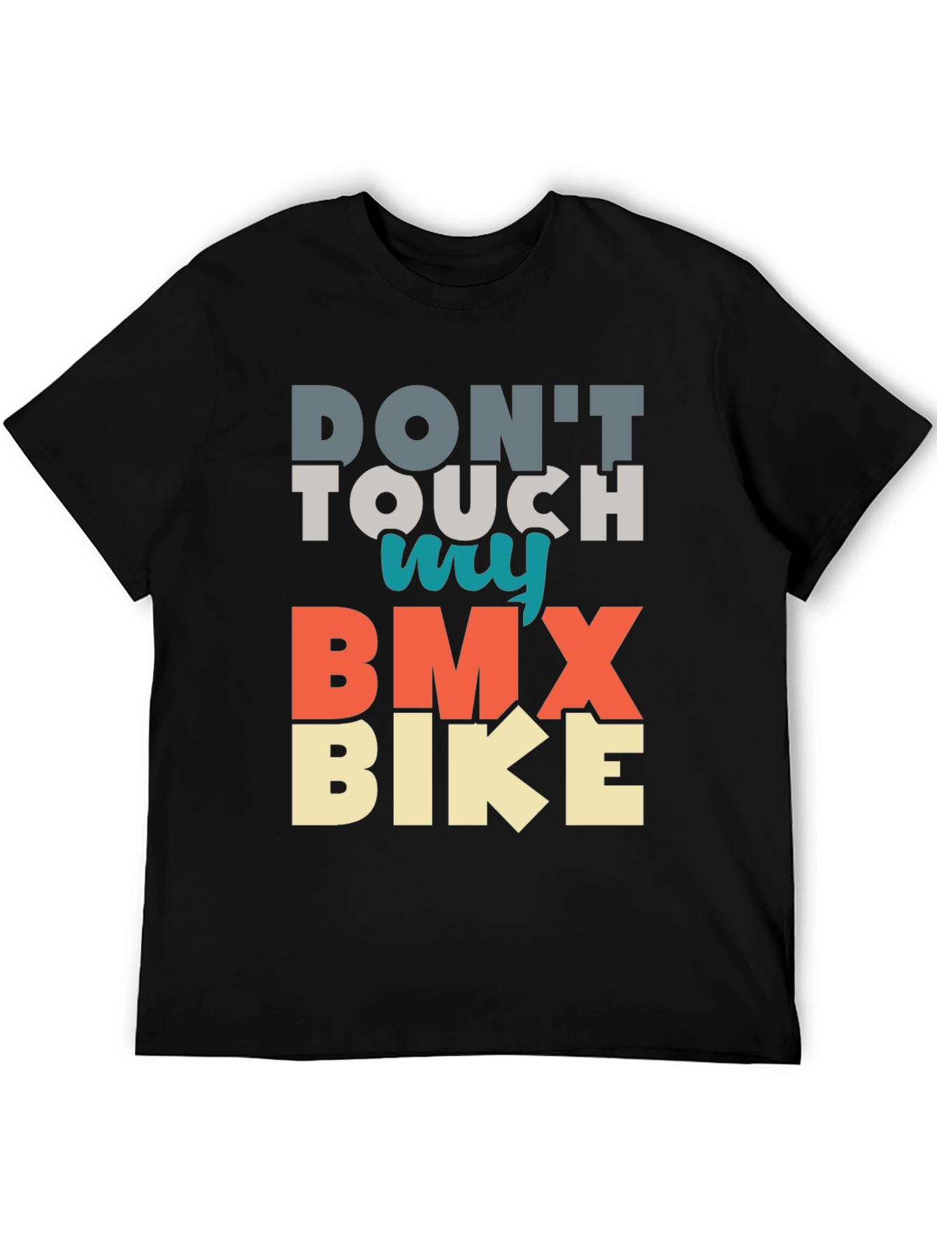 Dont Touch My BMX Bike Graphic T-Shirt