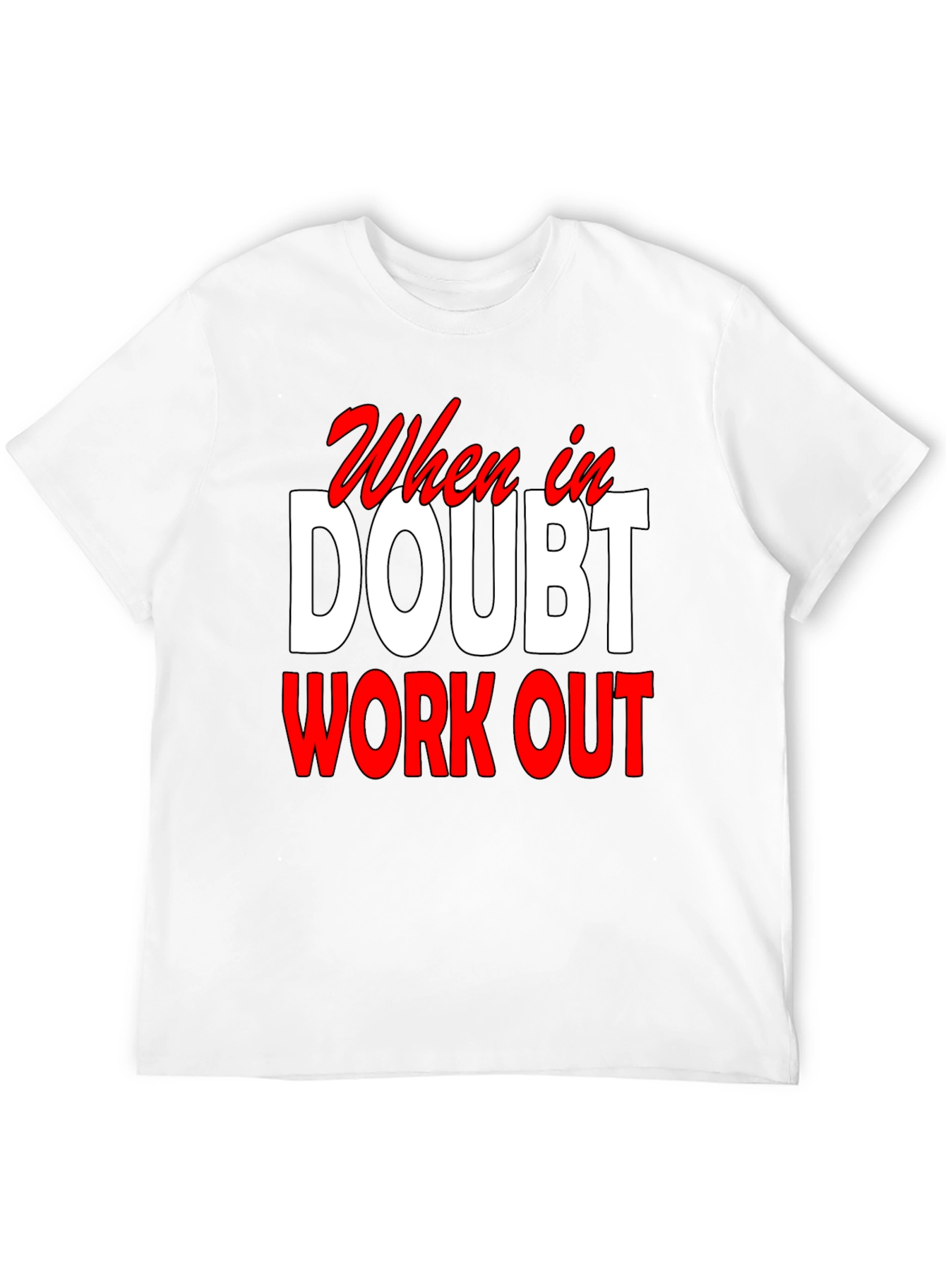 When In Doubt Workout Black T-Shirt