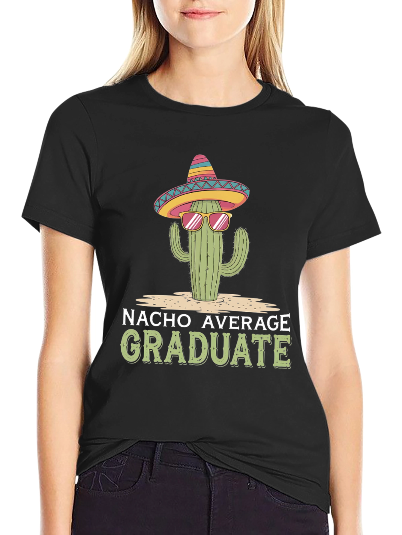 Nacho Average Graduate T-Shirt - Cactus Sombrero