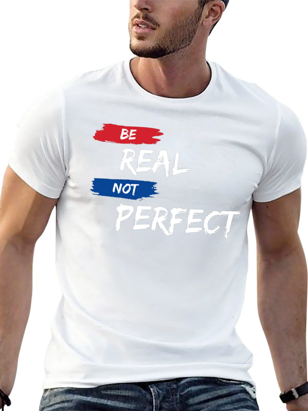 Be Real Not Perfect Graphic Tee