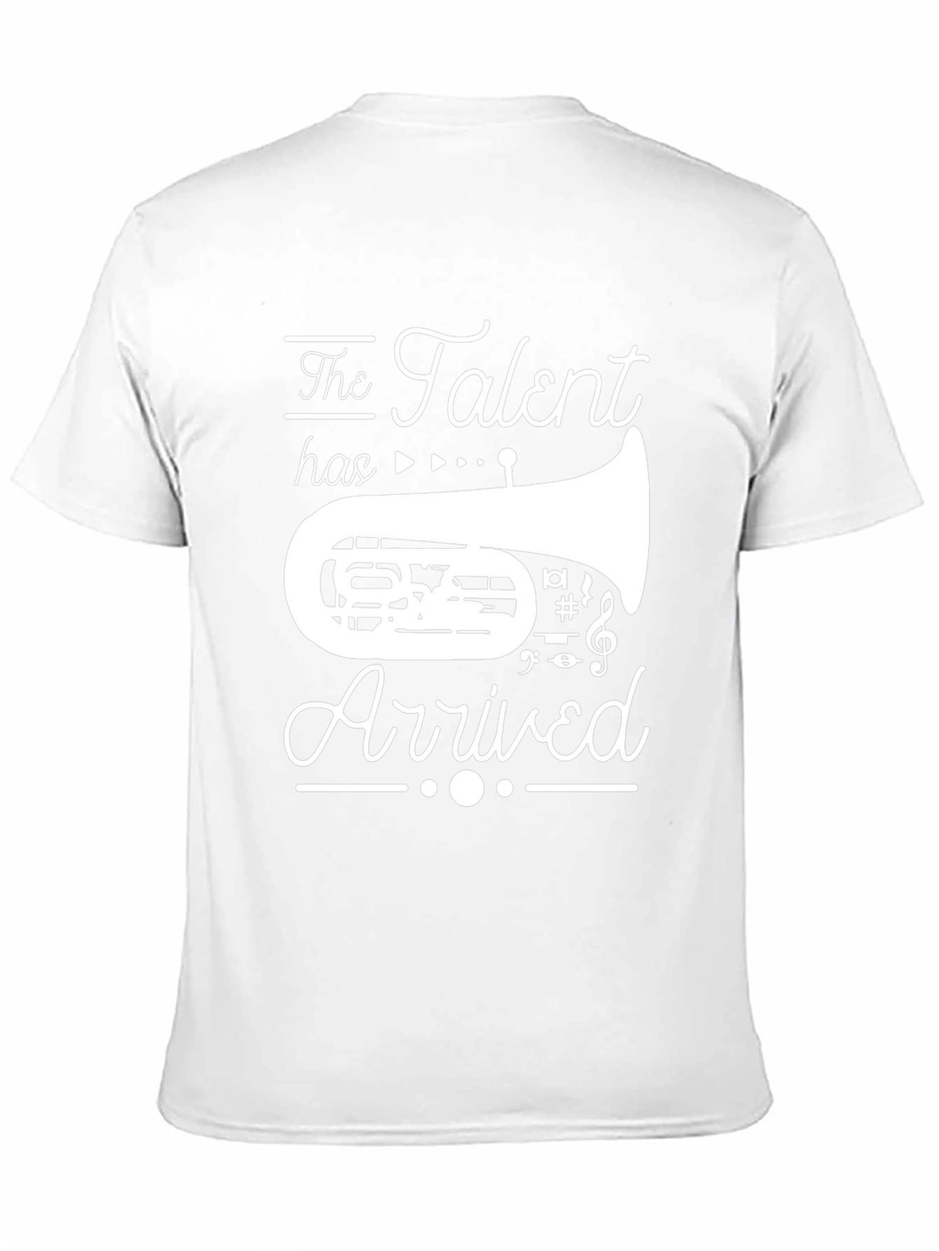 The Talent has Arrived Tuba T-Shirt