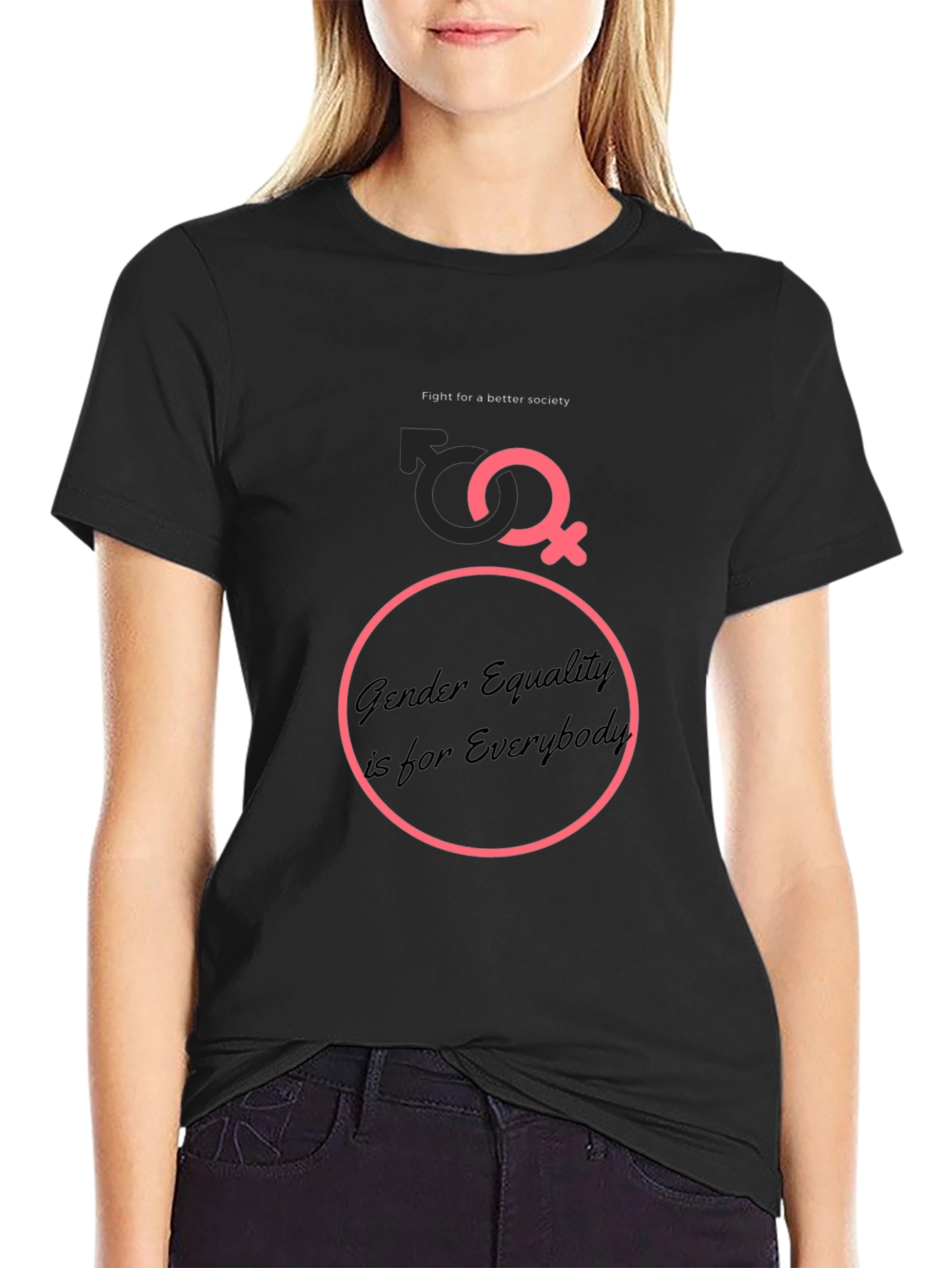 Gender Equality T-Shirt - Fight for a Better Society