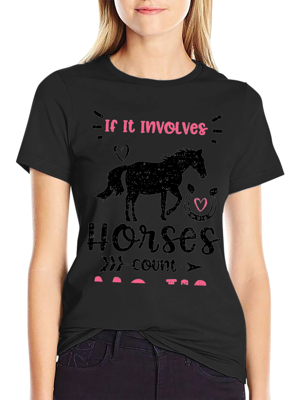 If it Involves Horses T-Shirt
