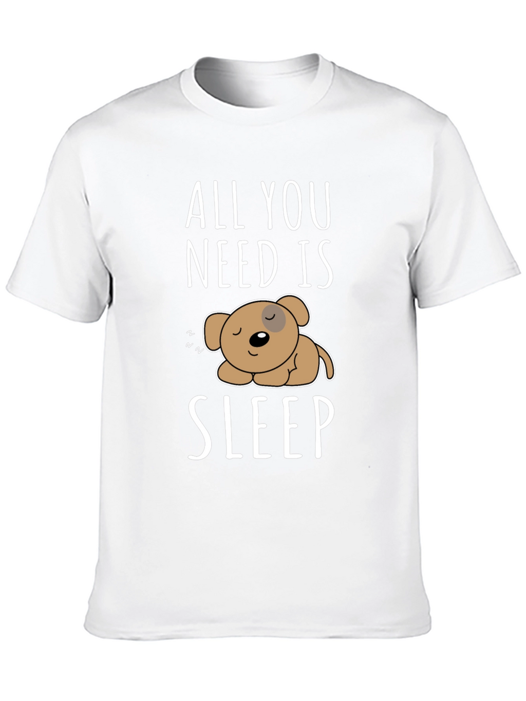 All You Need Is Sleep T-Shirt