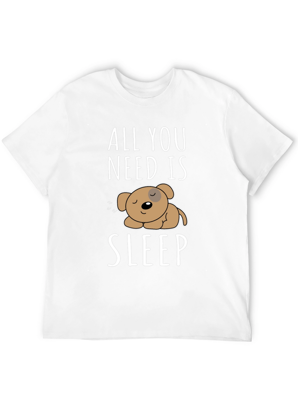 All You Need Is Sleep T-Shirt