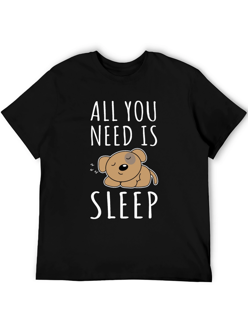 All You Need Is Sleep T-Shirt