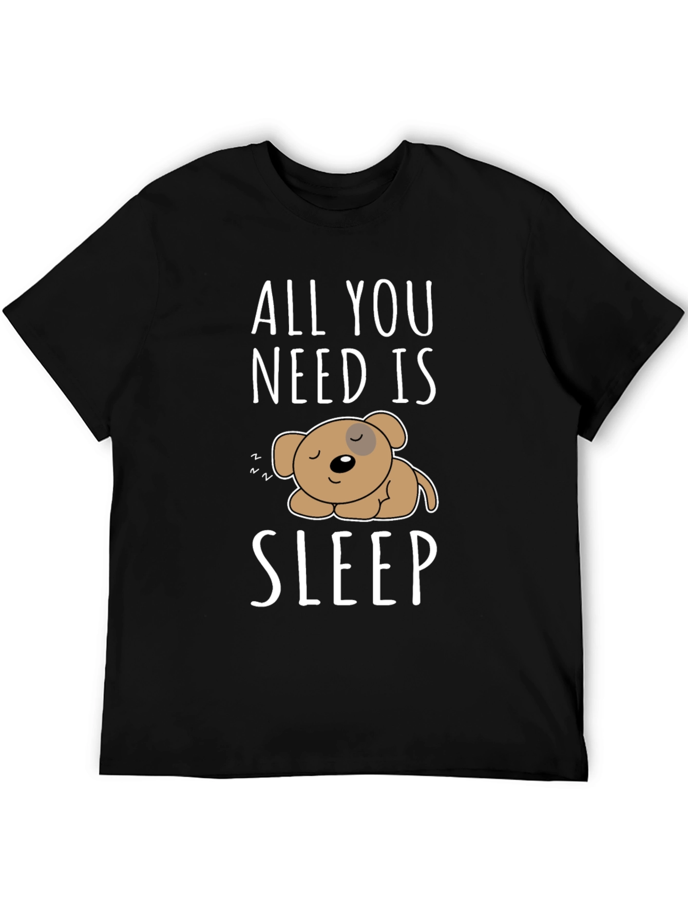 All You Need Is Sleep T-Shirt