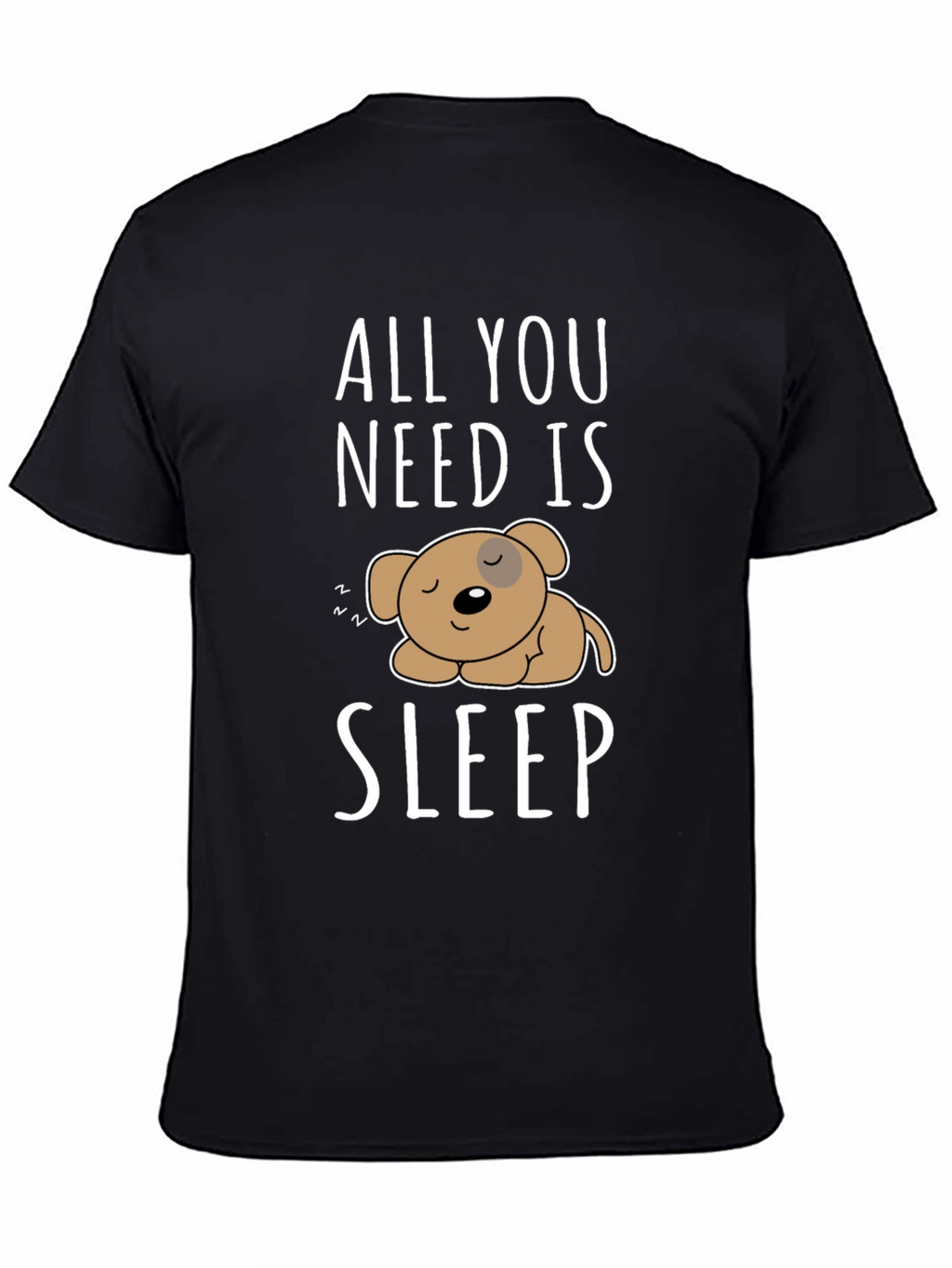All You Need Is Sleep T-Shirt