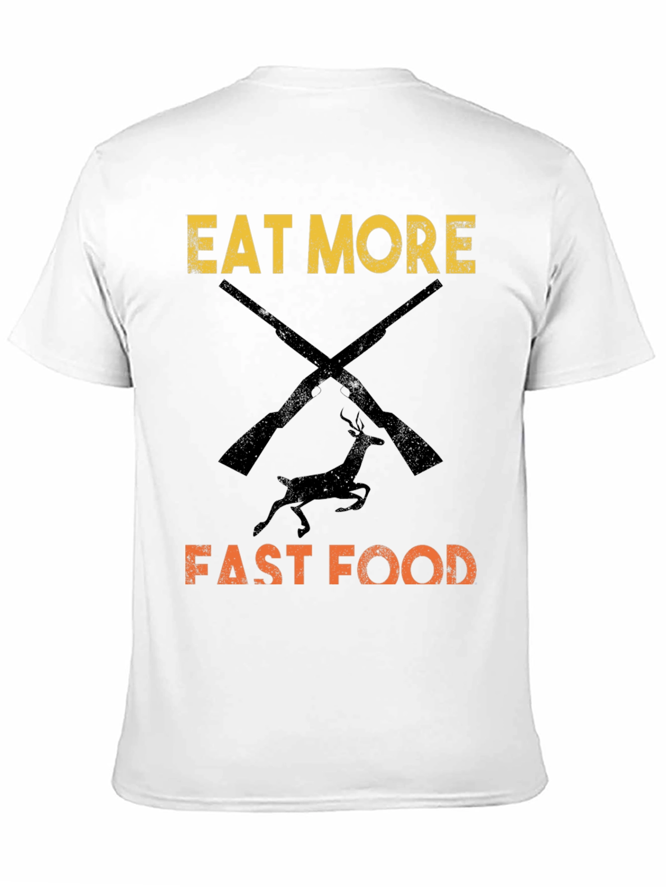 Eat More Fast Food Hunting T-Shirt