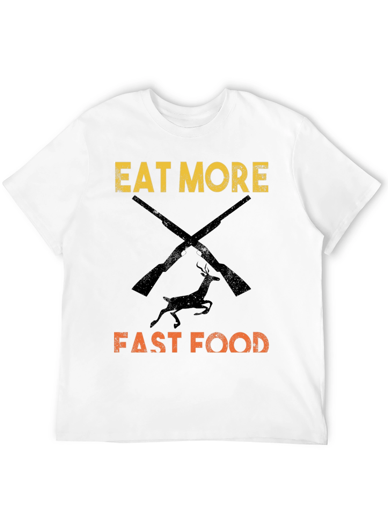 Eat More Fast Food Hunting T-Shirt