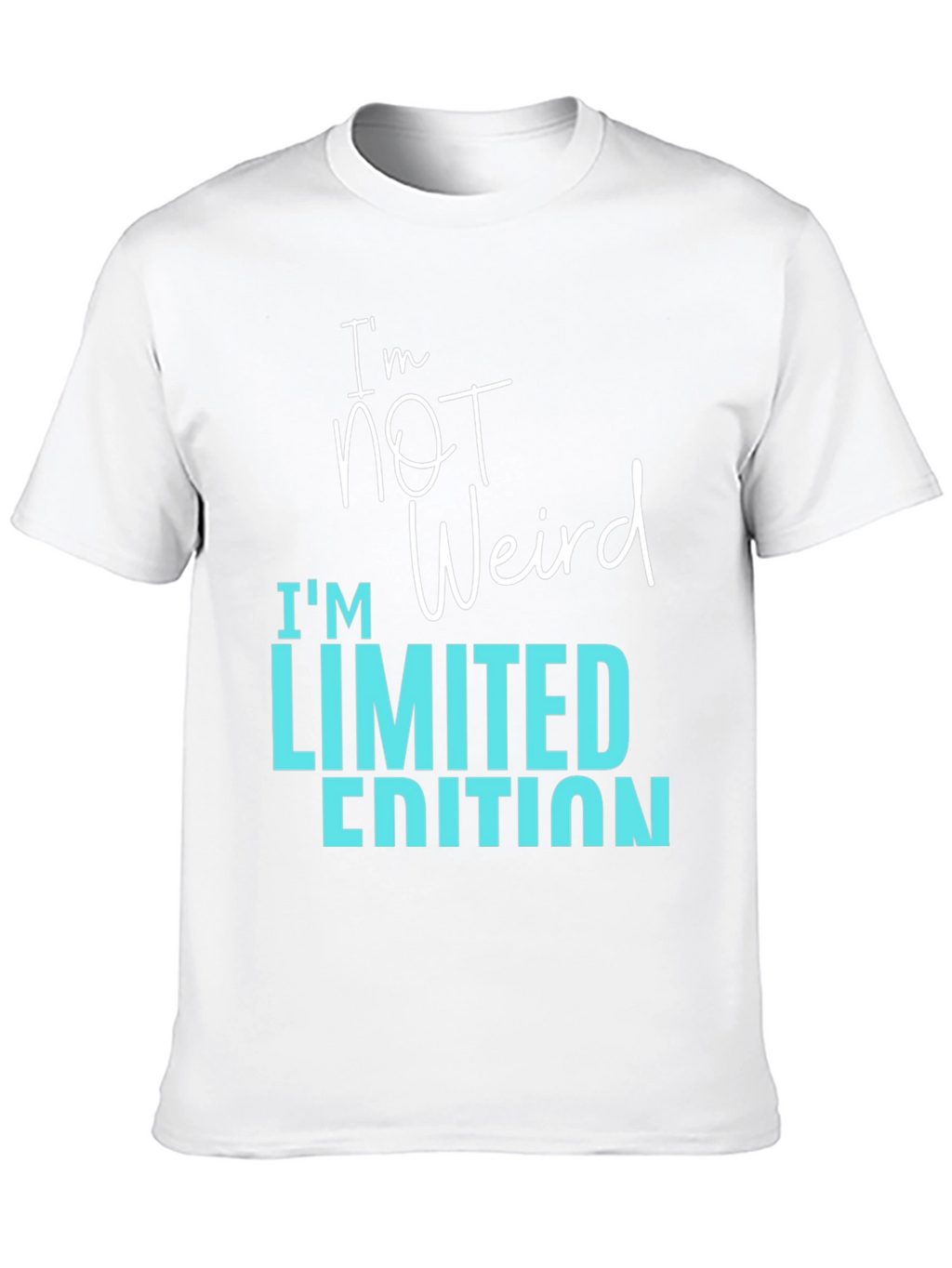 Im Not Weird Limited Edition Graphic Tee