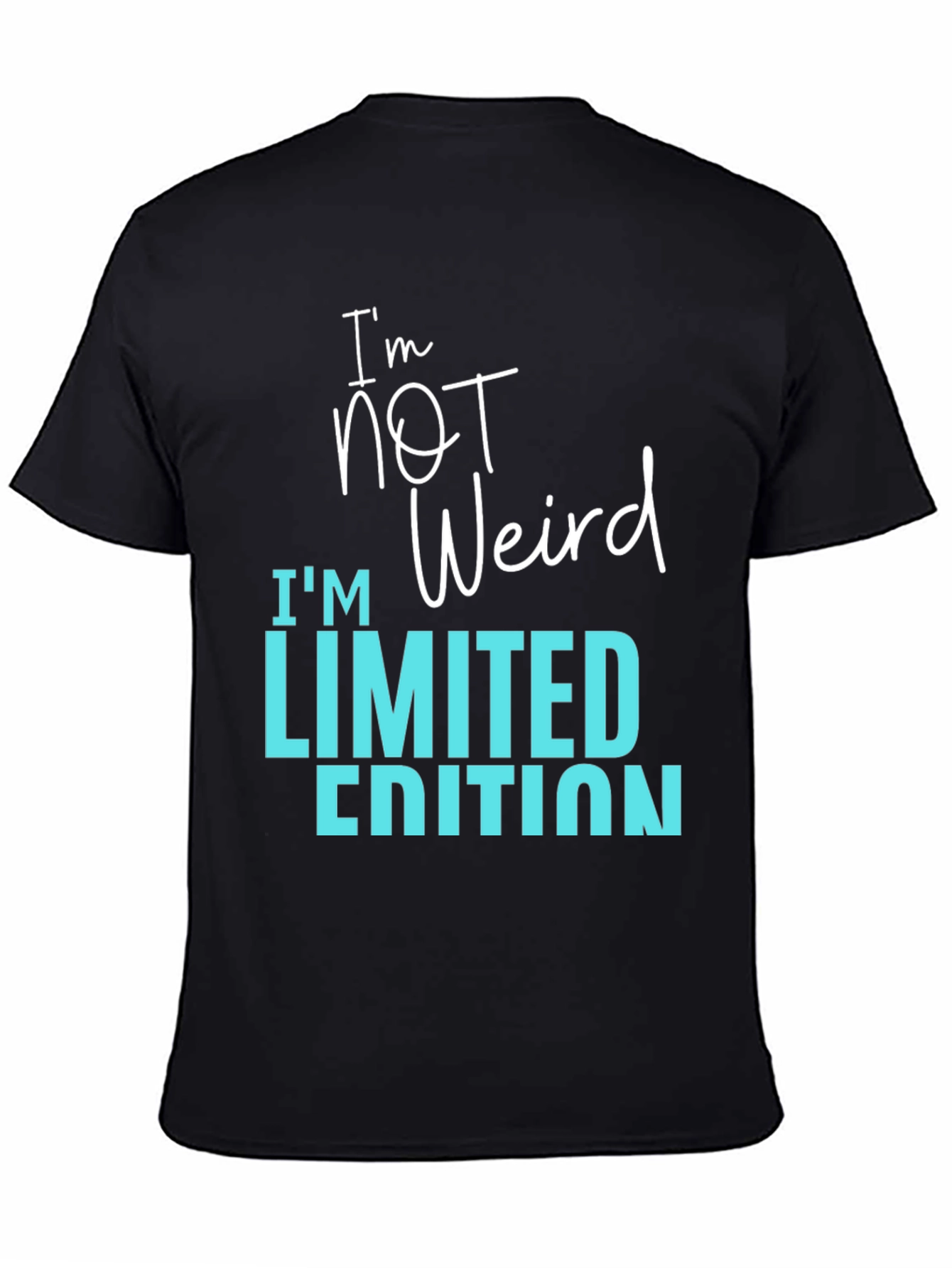 Im Not Weird Limited Edition Graphic Tee