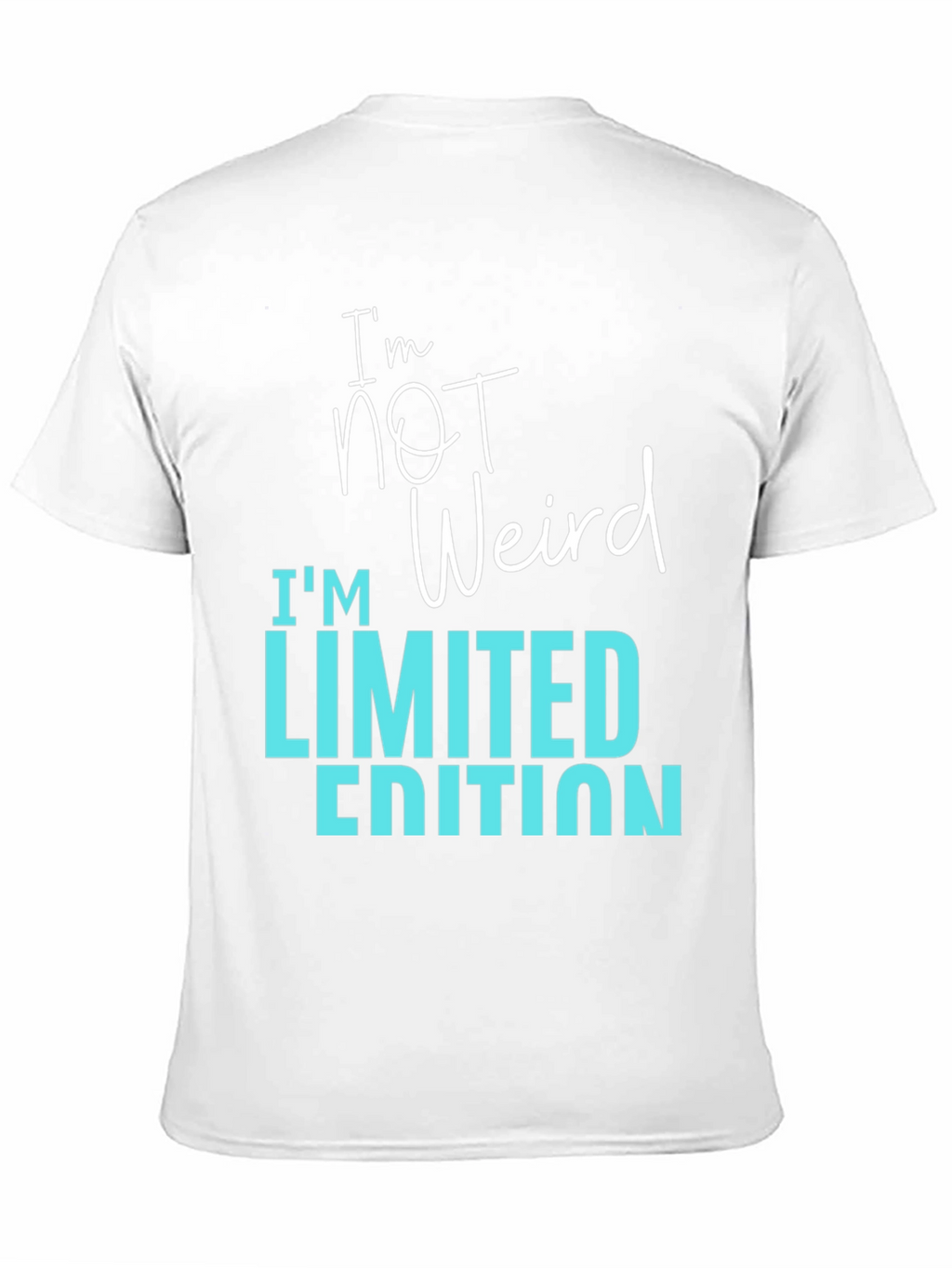 Im Not Weird Limited Edition Graphic Tee