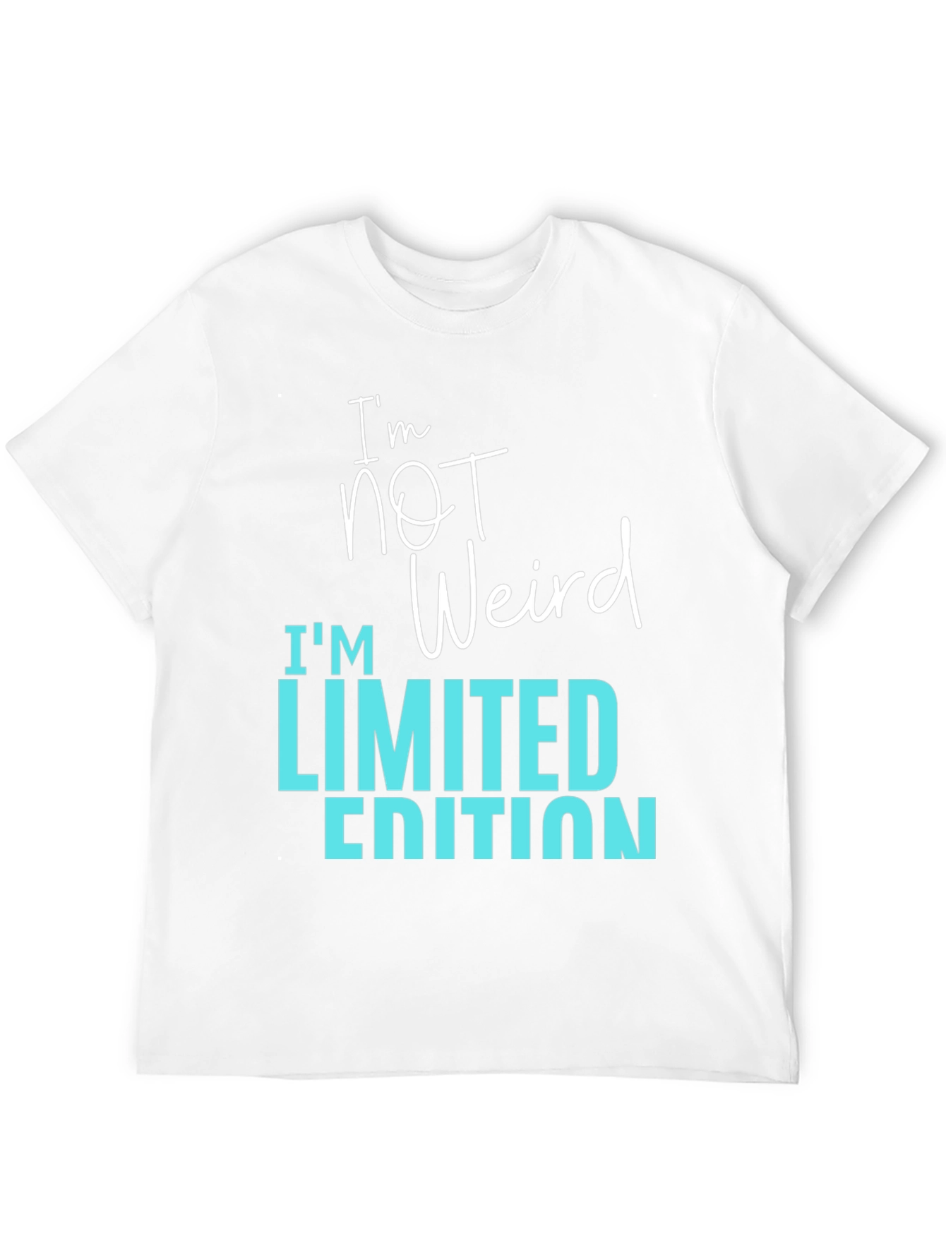 Im Not Weird Limited Edition Graphic Tee