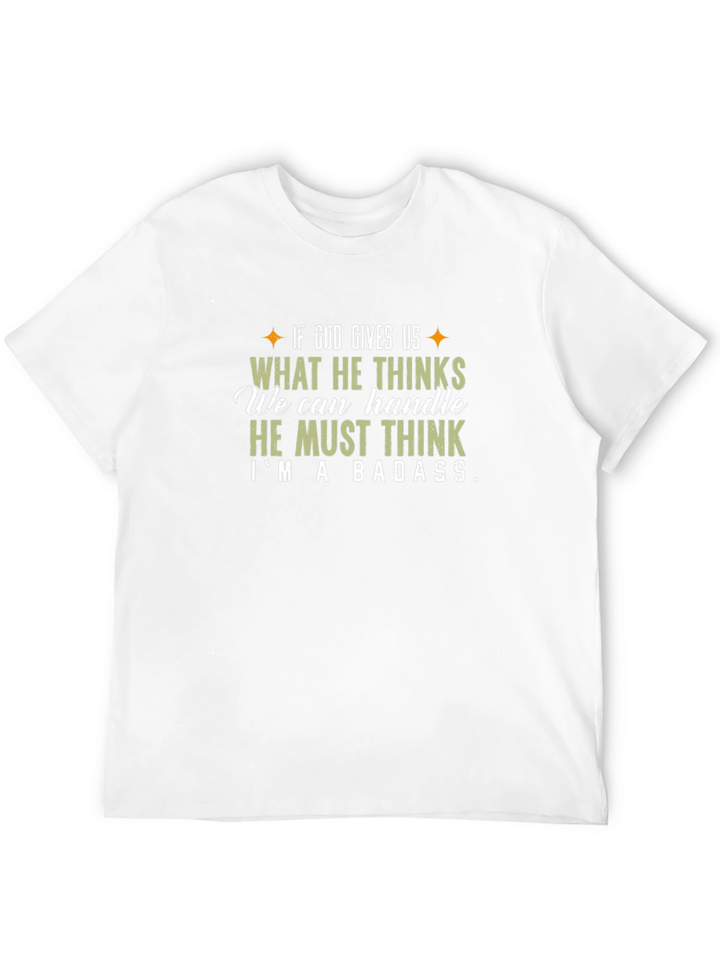 Badass Graphic Tee - If God Gives Us