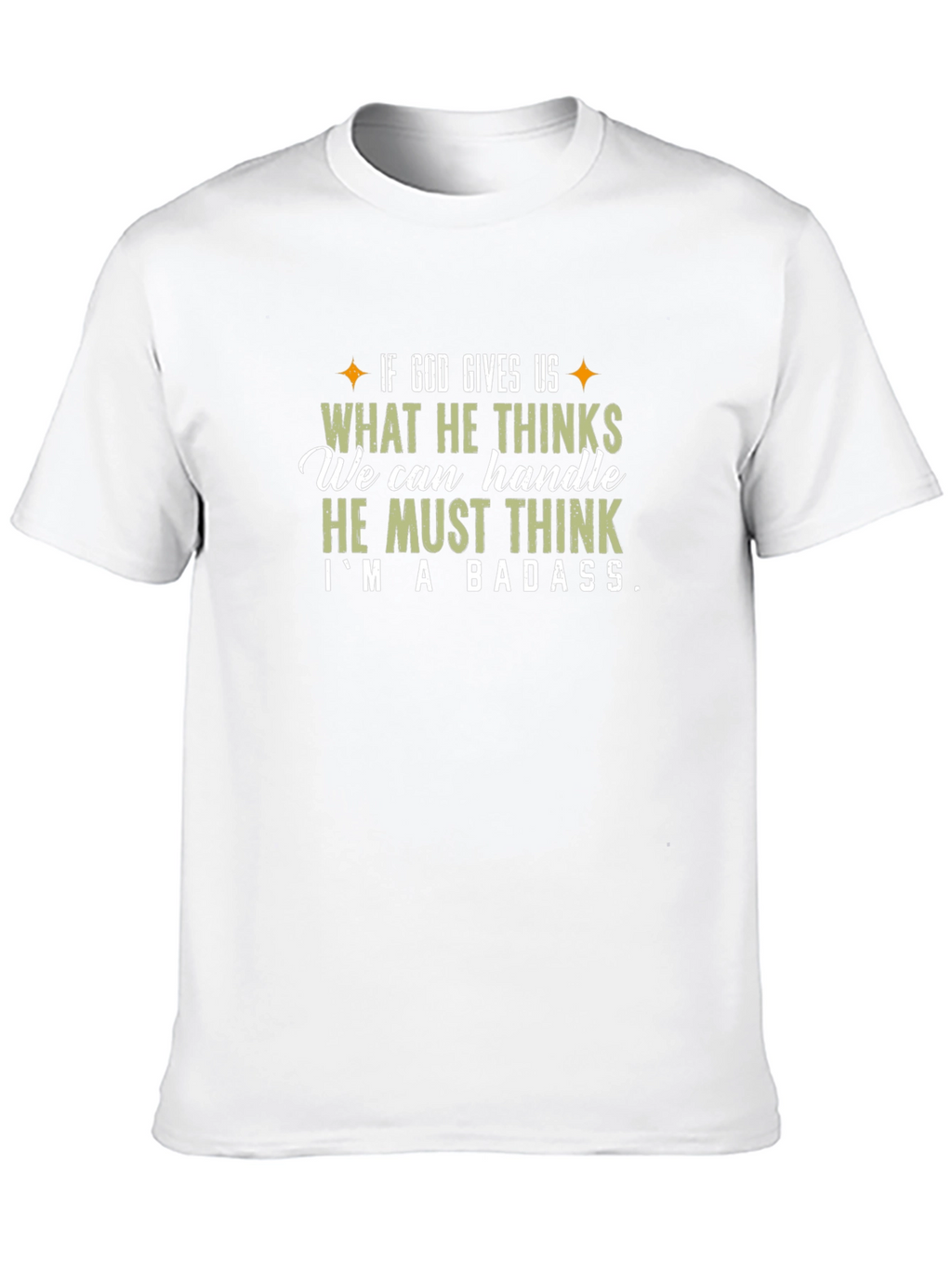 Badass Graphic Tee - If God Gives Us