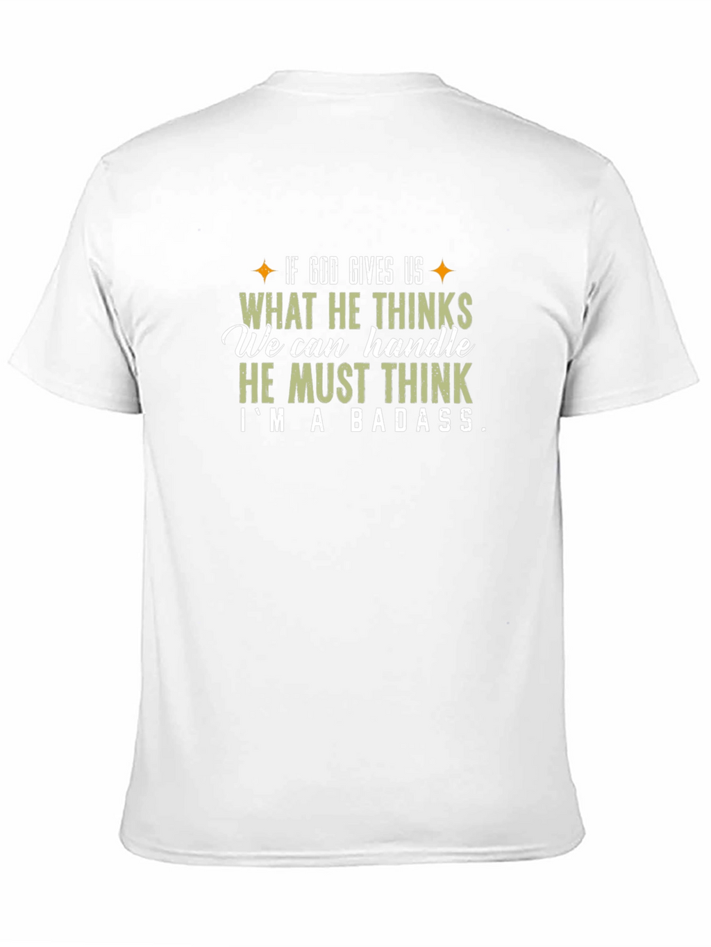 Badass Graphic Tee - If God Gives Us