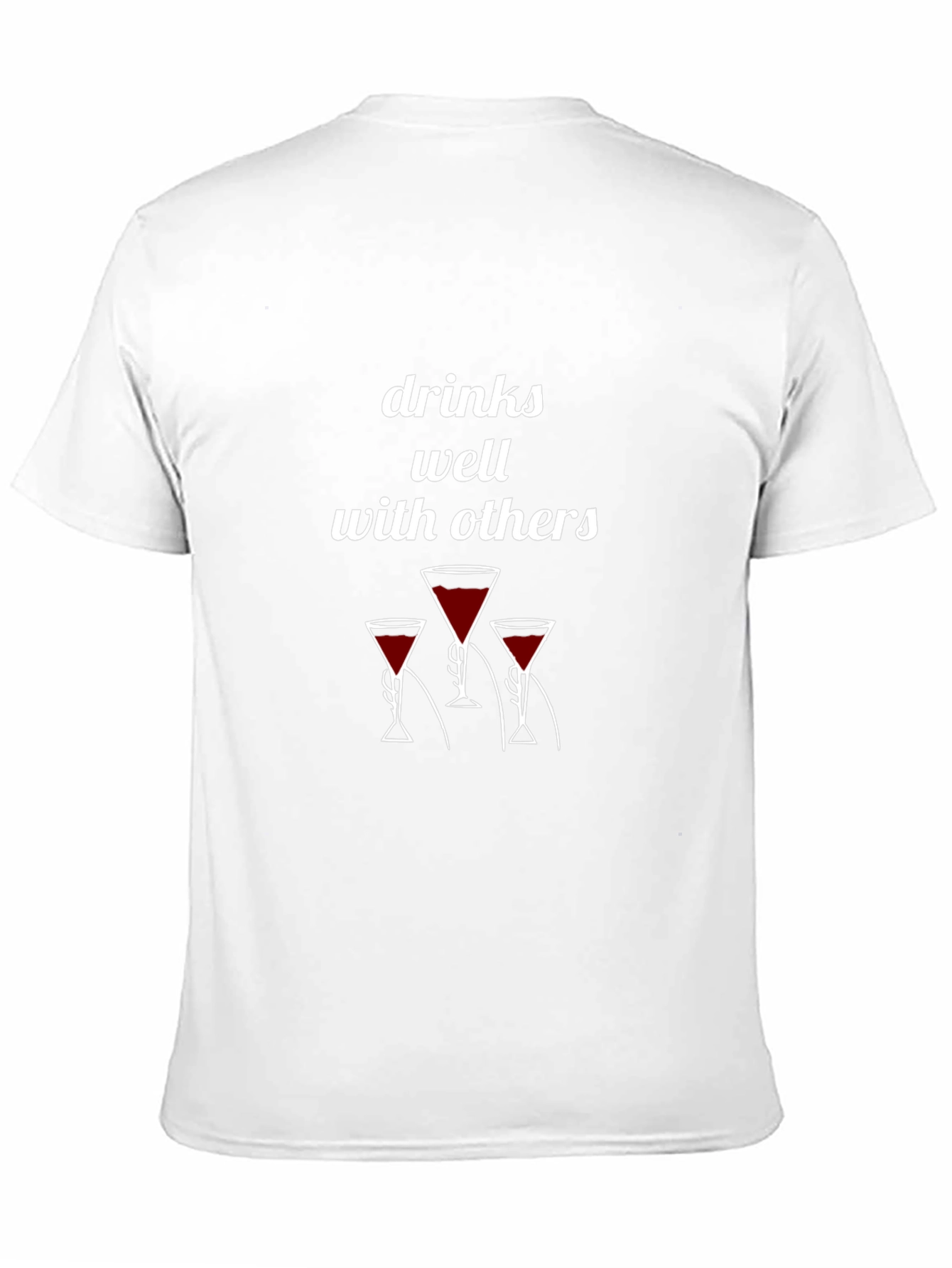 Drinks Well With Others T-Shirt