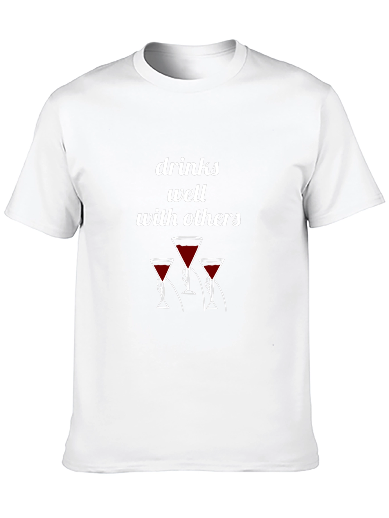 Drinks Well With Others T-Shirt