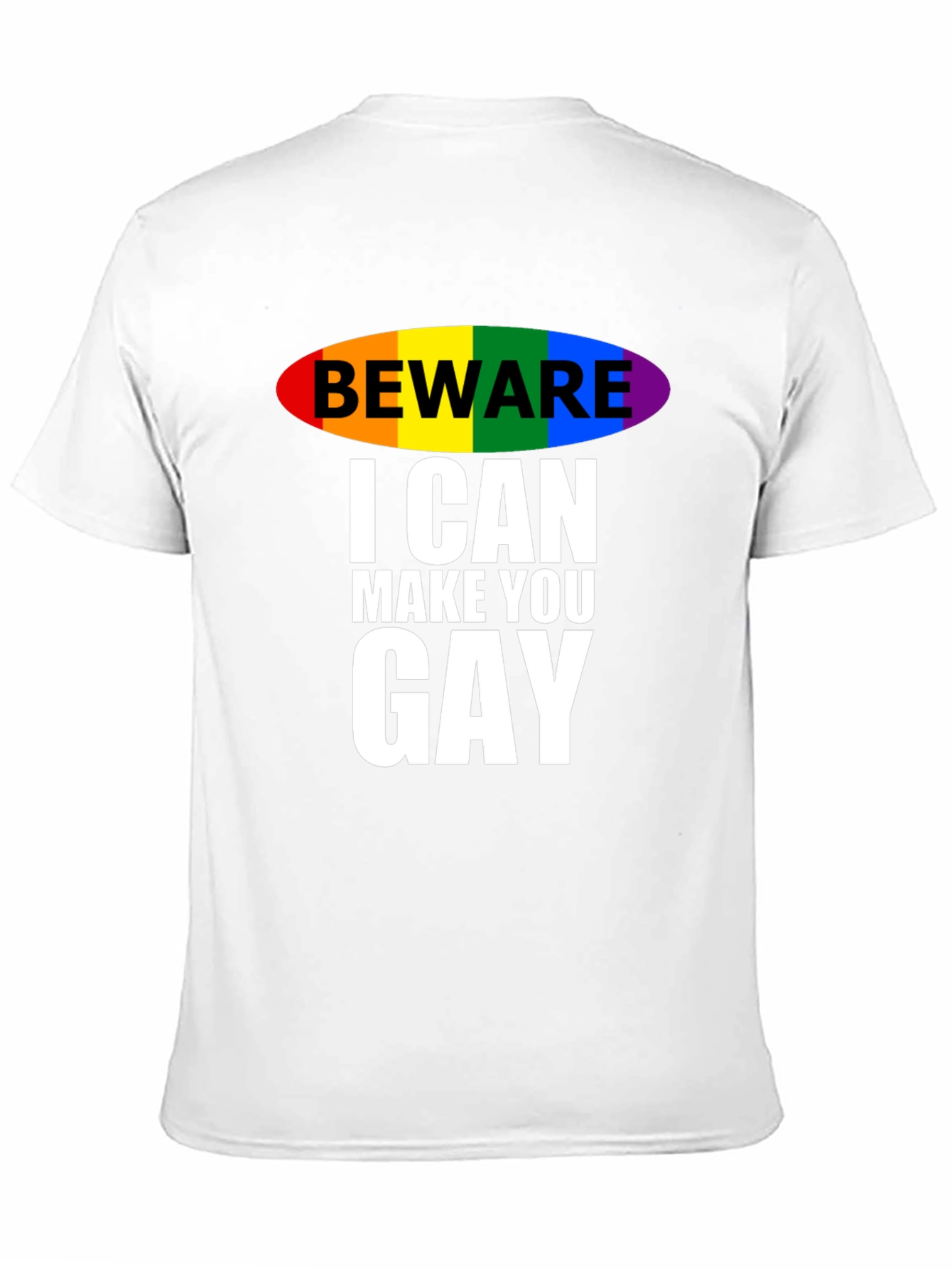 Beware I Can Make You Gay T-Shirt