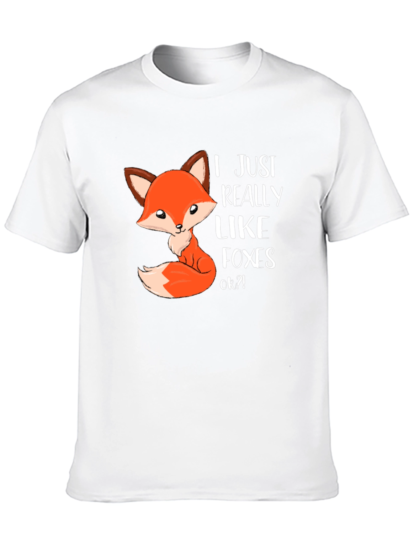I Just Really Like Foxes T-Shirt - Cute Fox Design