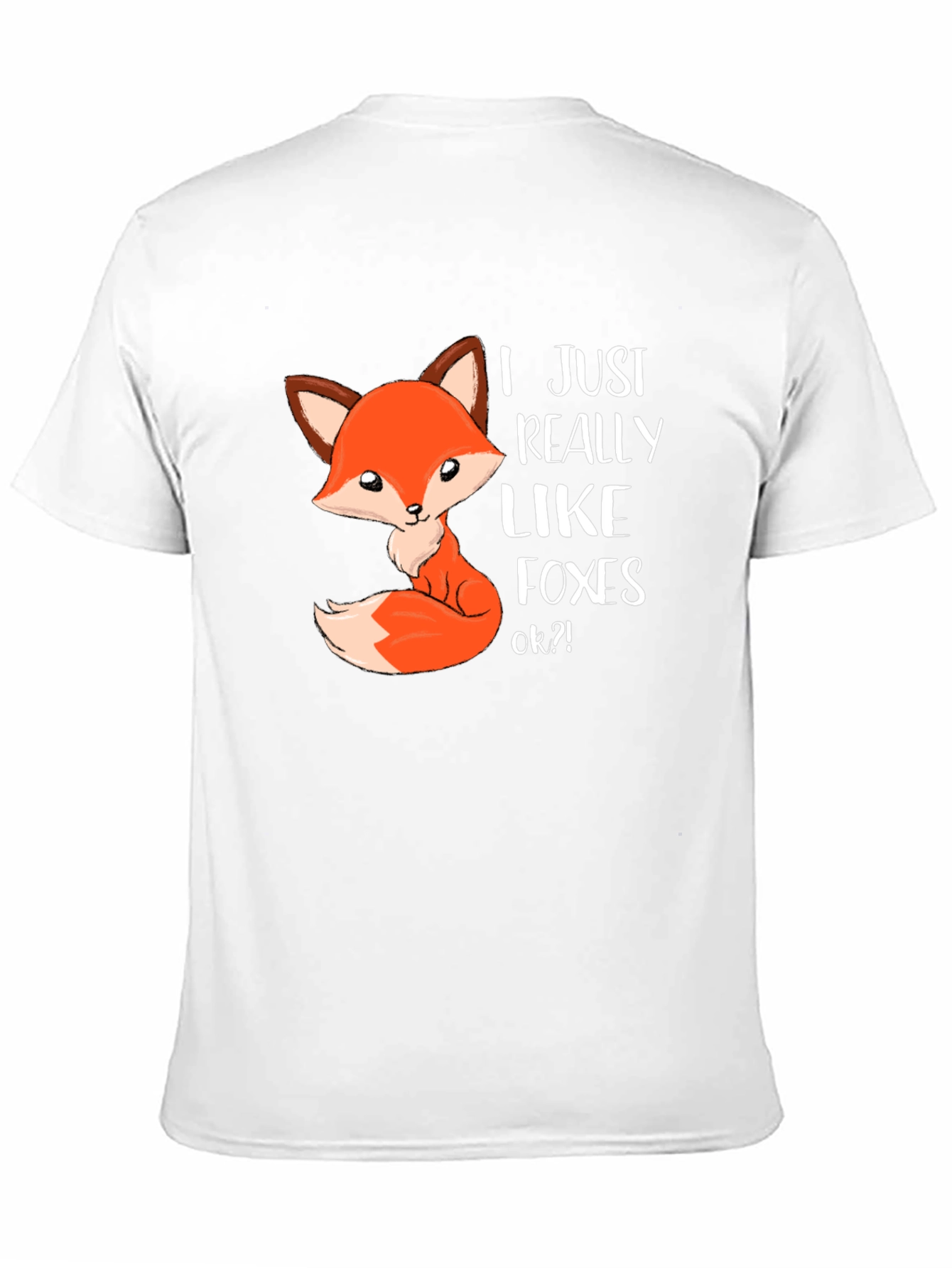 I Just Really Like Foxes T-Shirt - Cute Fox Design