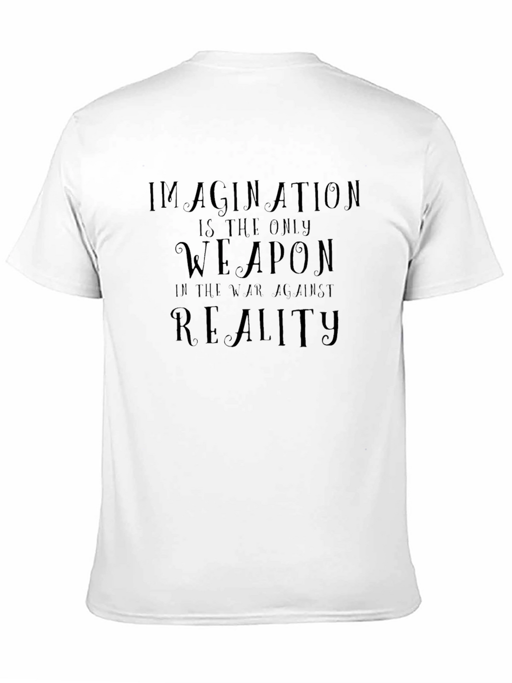 Imagination is Reality T-Shirt