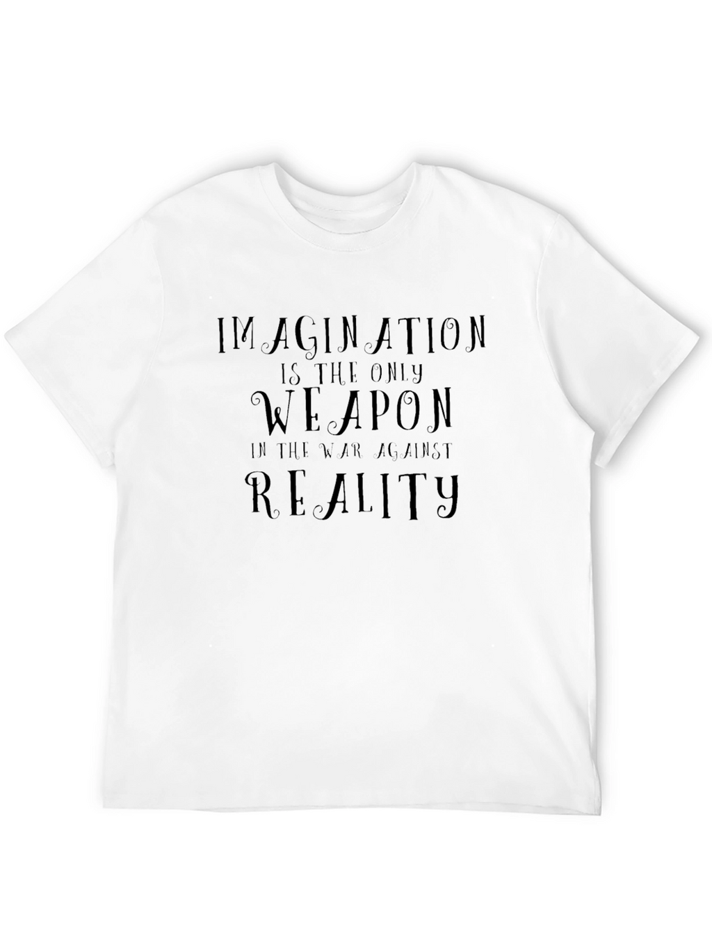 Imagination is Reality T-Shirt