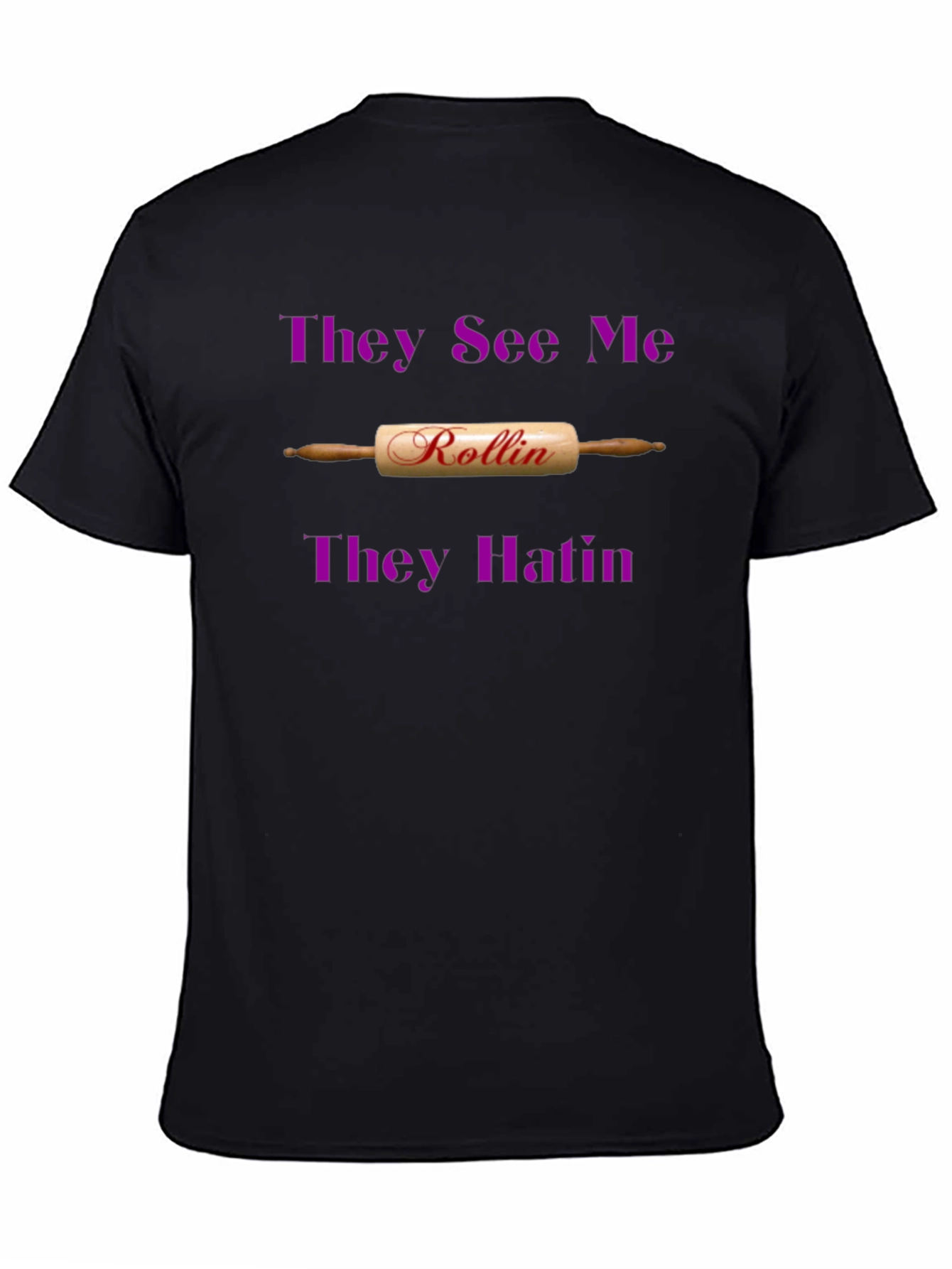They See Me Rollin T-Shirt