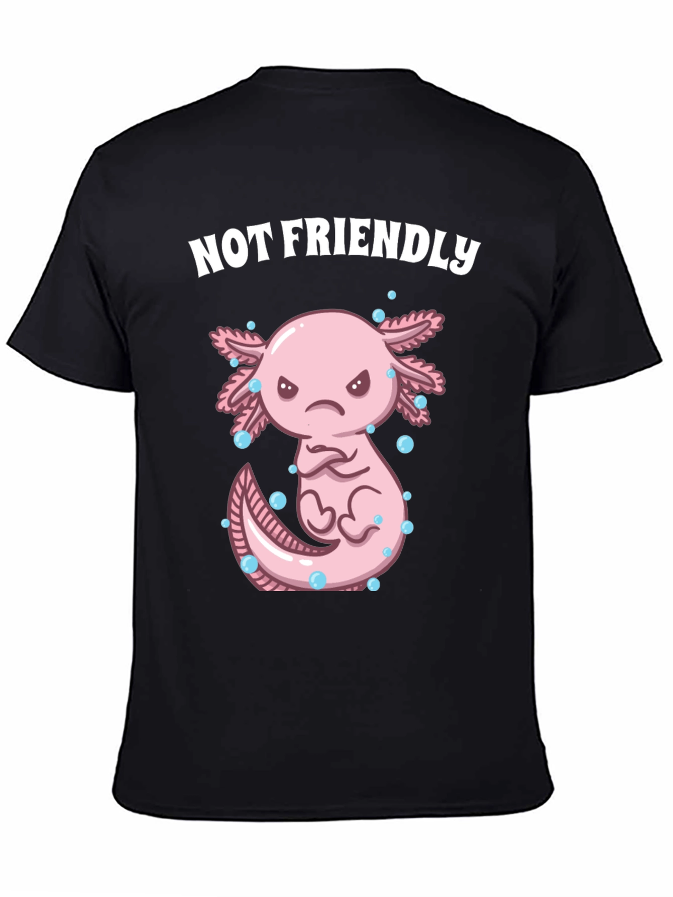 Not Friendly Axolotl T-Shirt