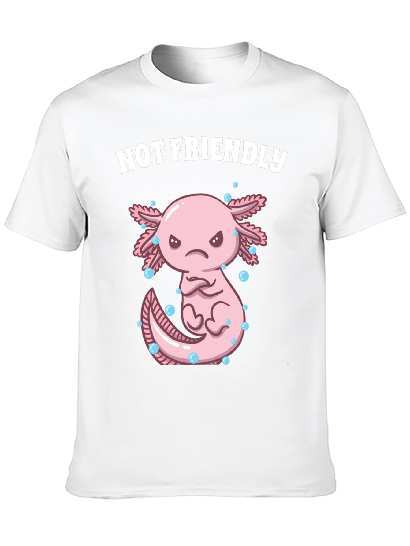 Not Friendly Axolotl T-Shirt