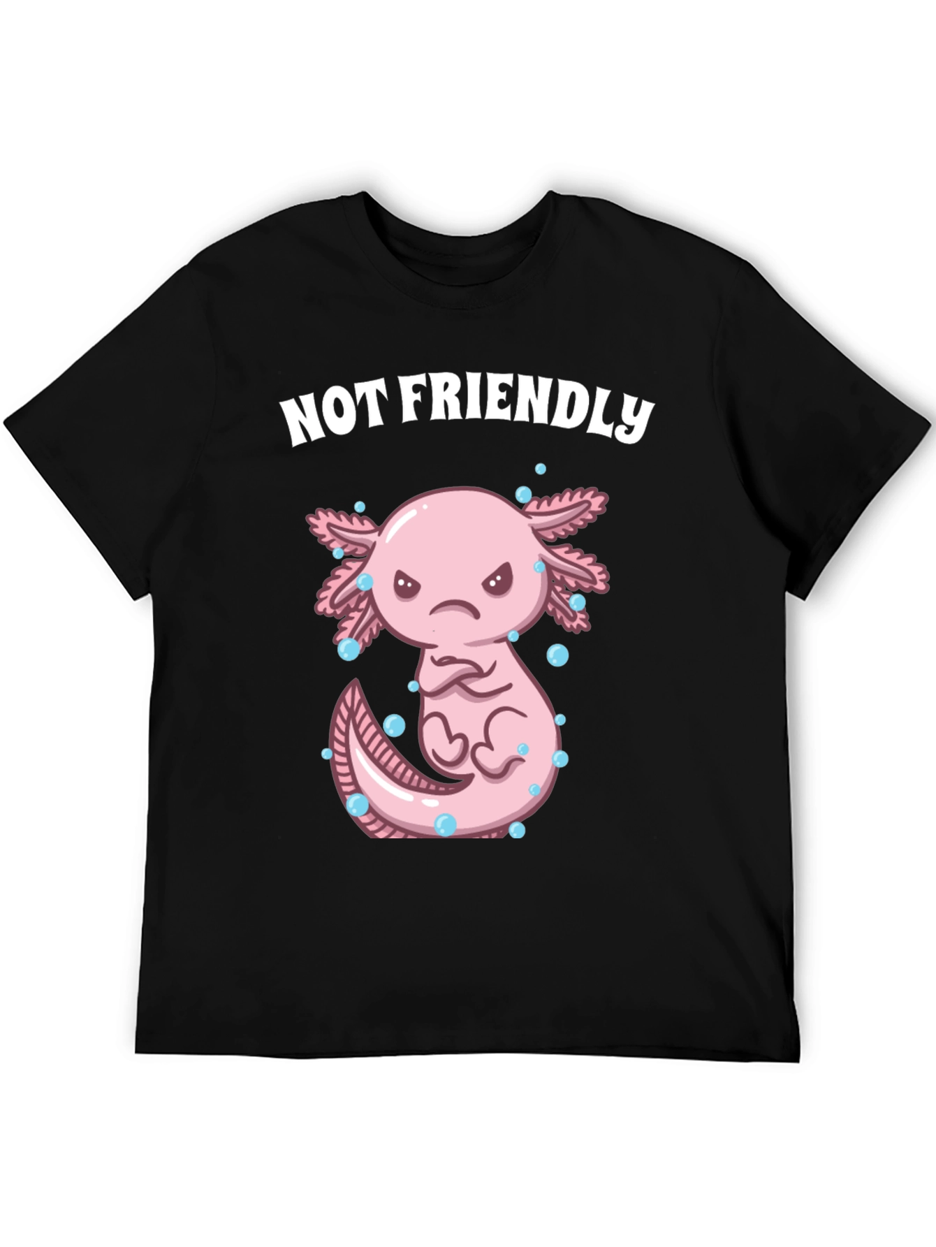 Not Friendly Axolotl T-Shirt