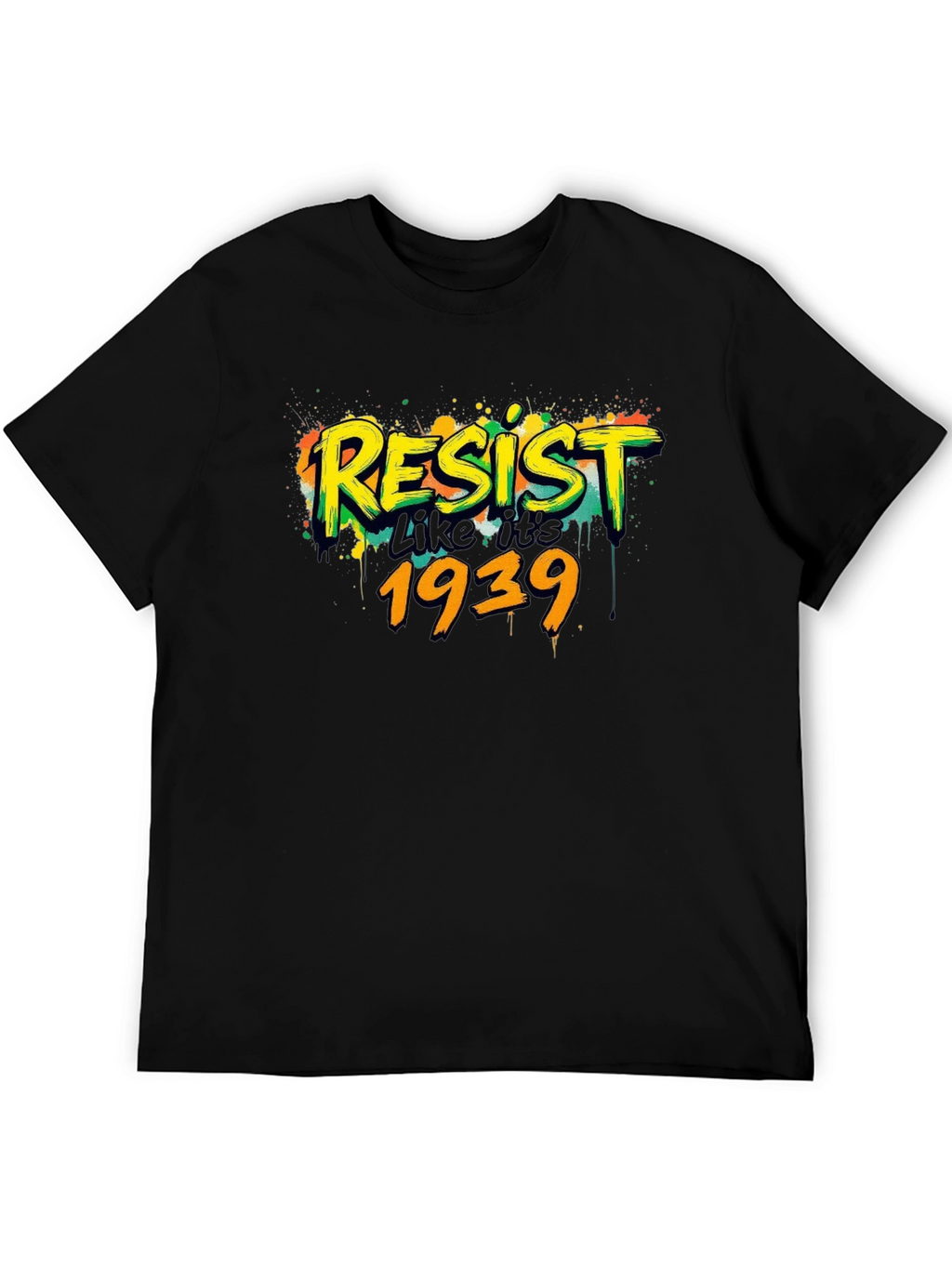 Resist Like Its 1939 Black Graphic Tee