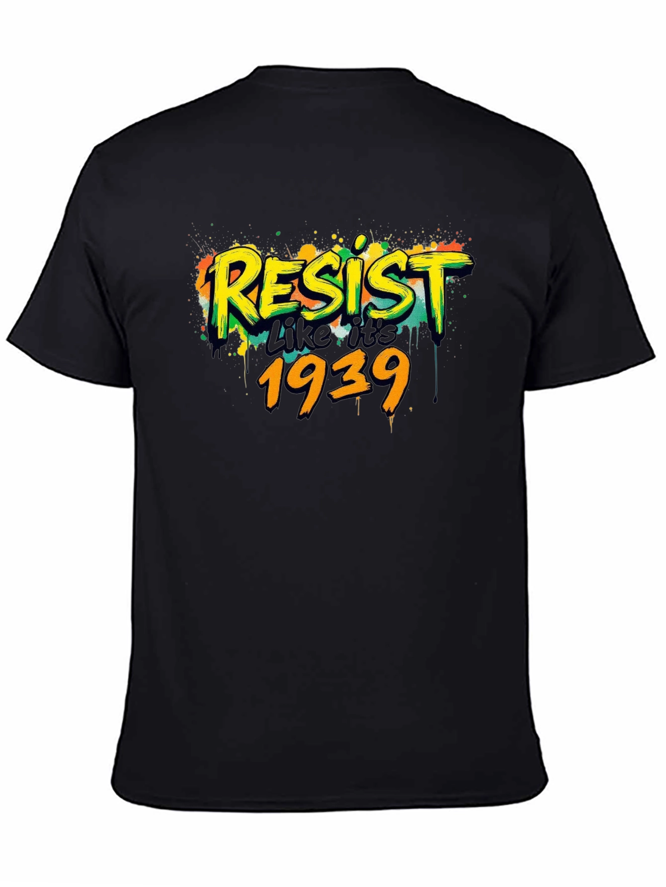 Resist Like Its 1939 Black Graphic Tee