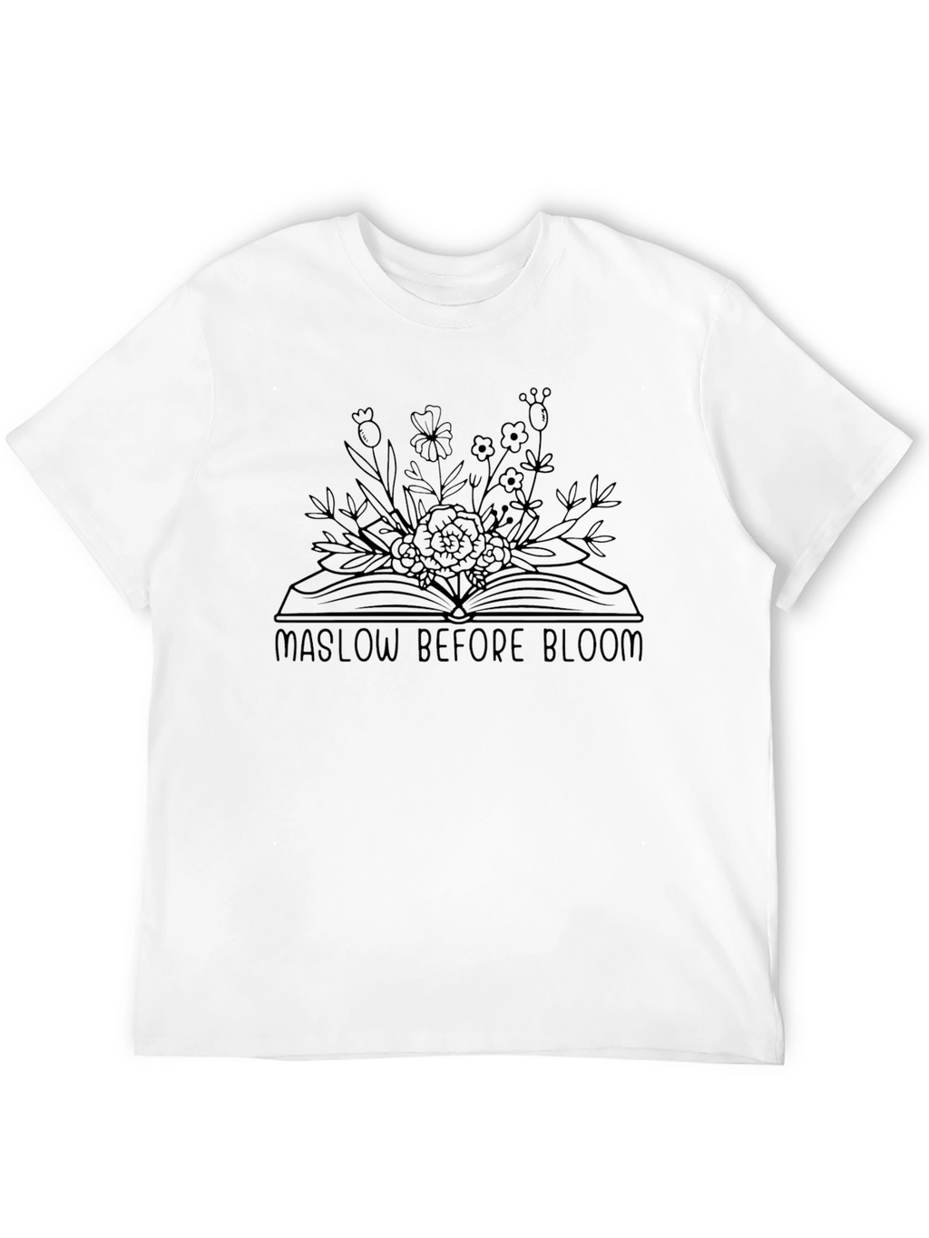 Maslow Before Bloom Graphic T-Shirt