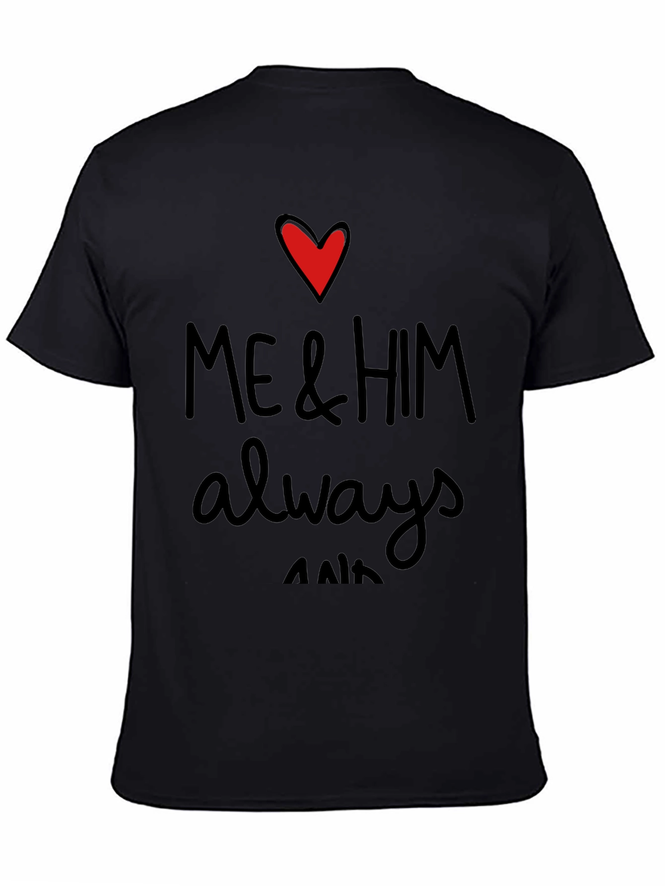Me & Him Always Heart Graphic Tee