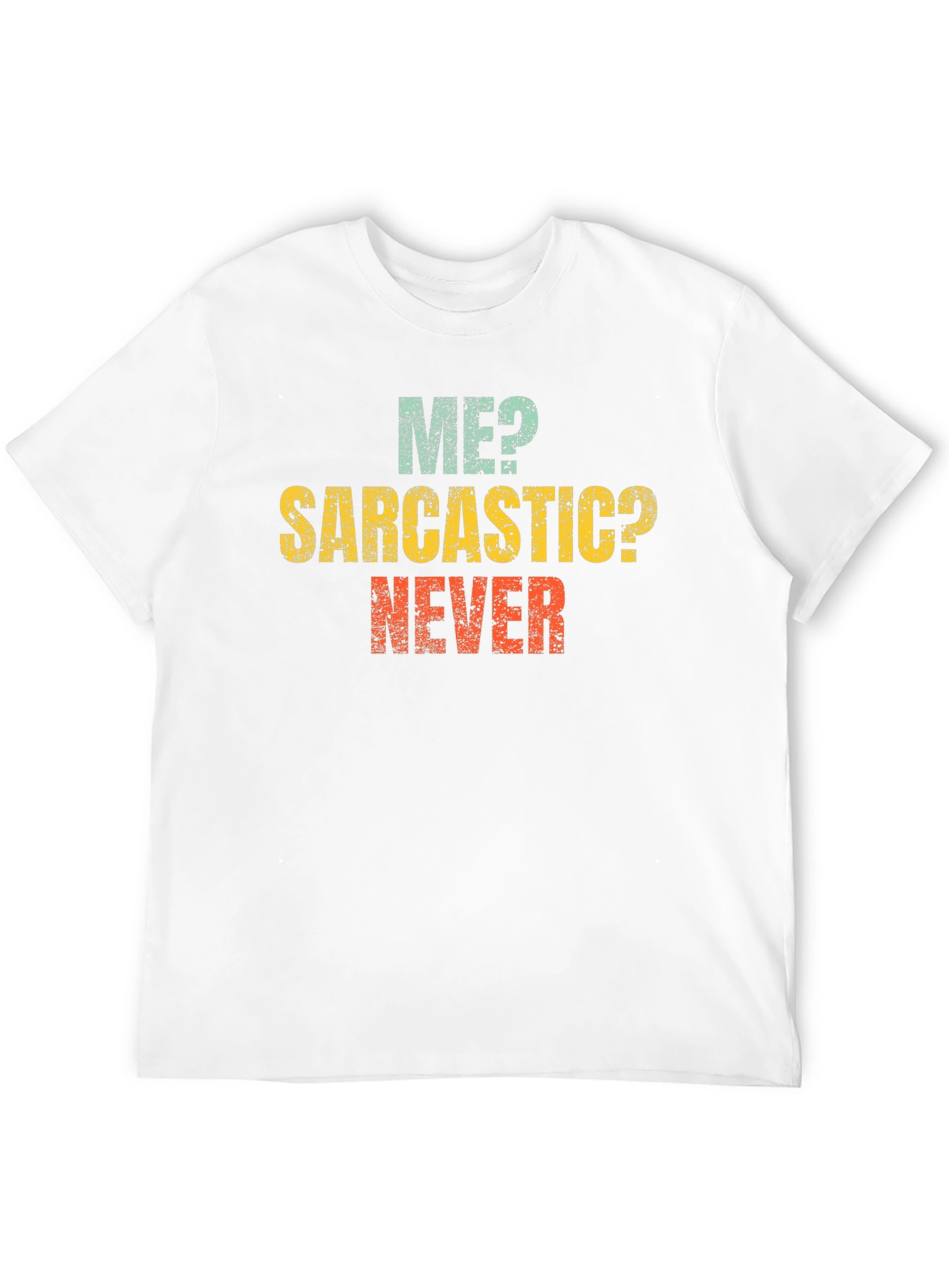 Me? Sarcastic? Never! Graphic Tee