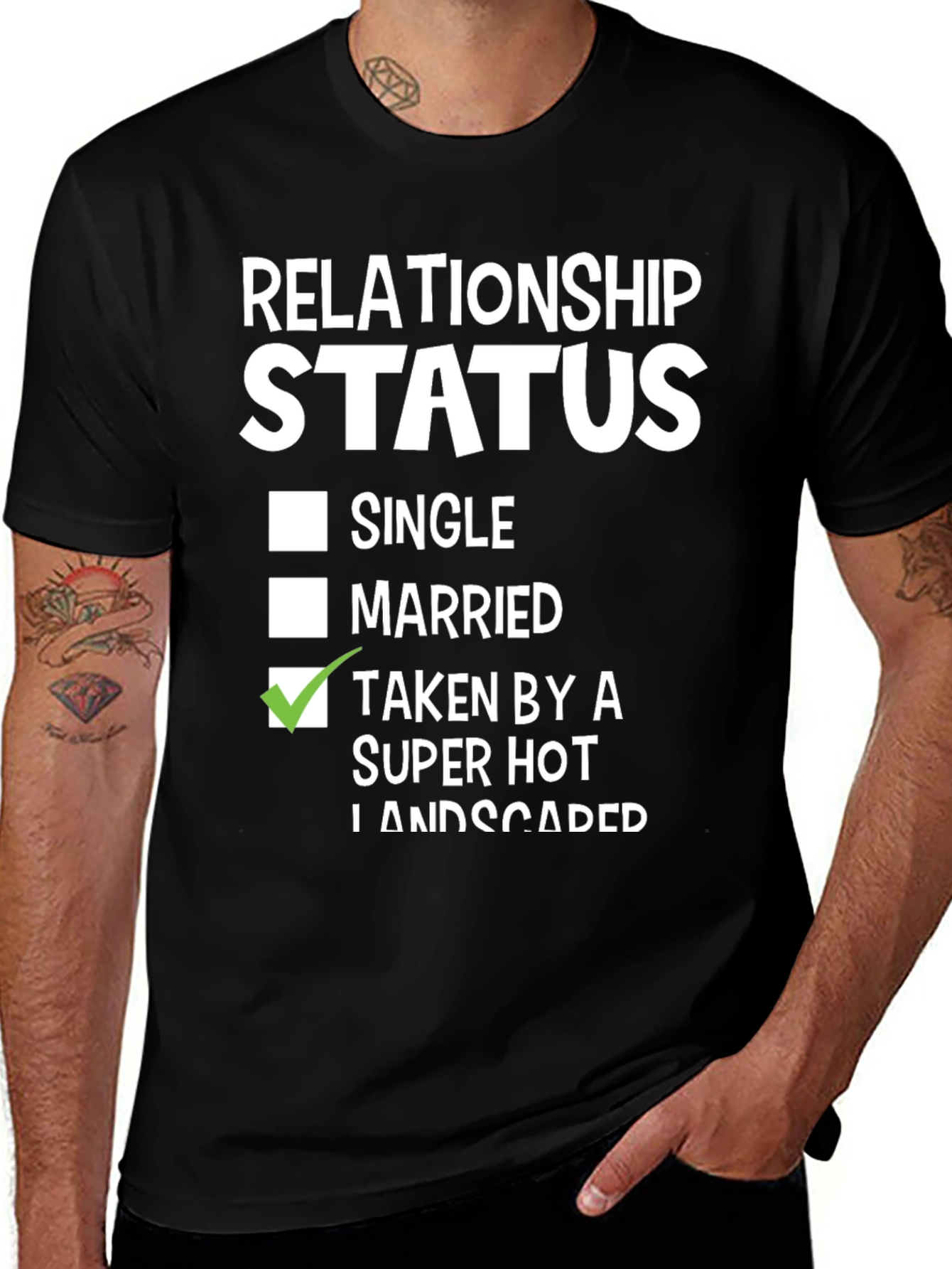 Relationship Status Taken By Super Hot Landscaper Funny T-Shirt